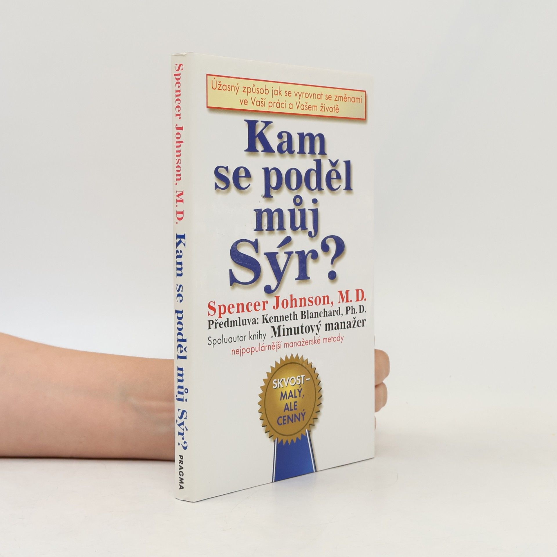 Spencer Johnson Kam se poděl můj sýr?