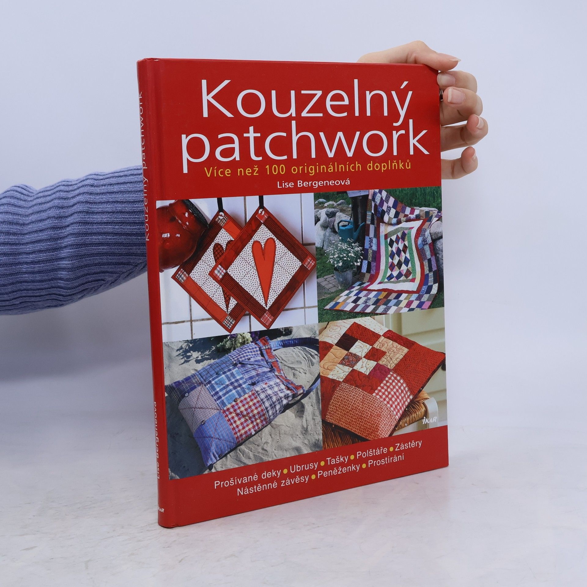 Lise Bergene Kouzelný patchwork: Více než 100 originálních doplňků