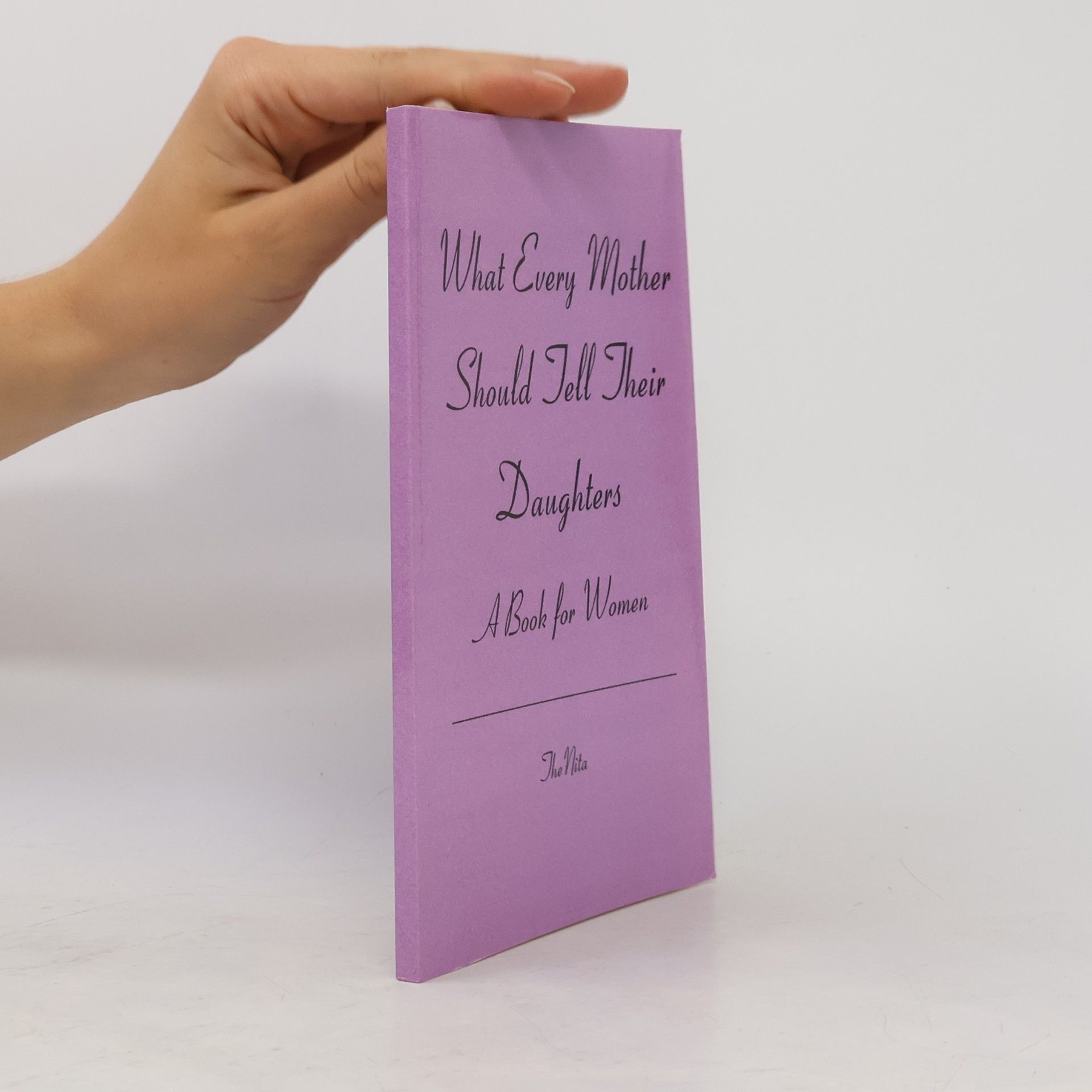 The Nita What Every Mother Should Tell Their Daughters
