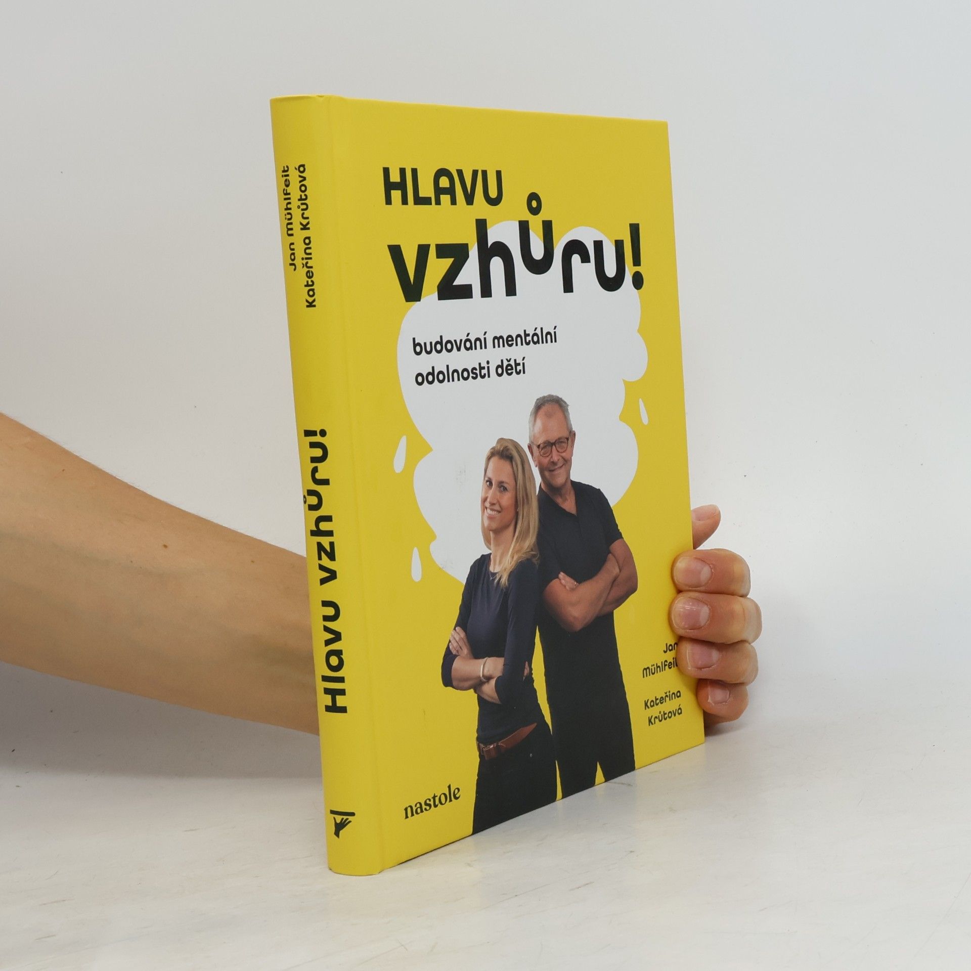 Kateřina Krůtová-Novotná Hlavu vzhůru! Budování mentální odolnosti dětí