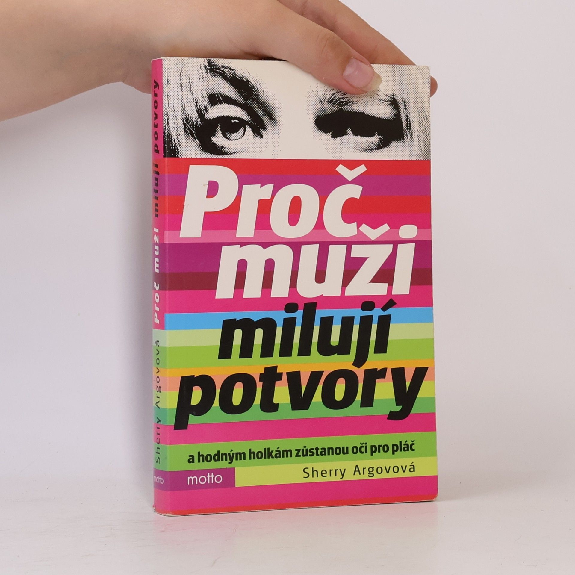Sherry Argov Proč muži milují potvory a hodným holkám zůstanou oči pro pláč