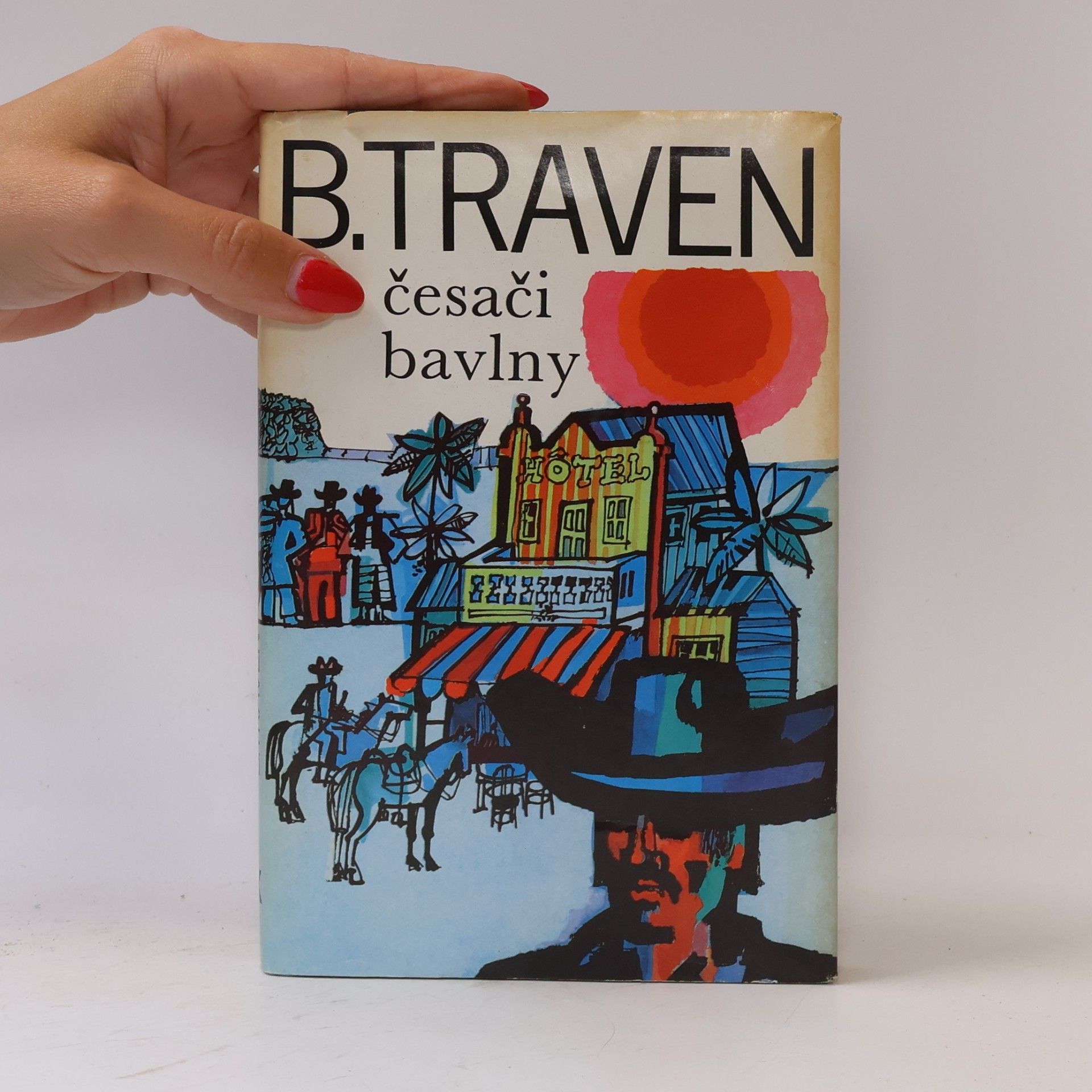 B. Traven Česači bavlny