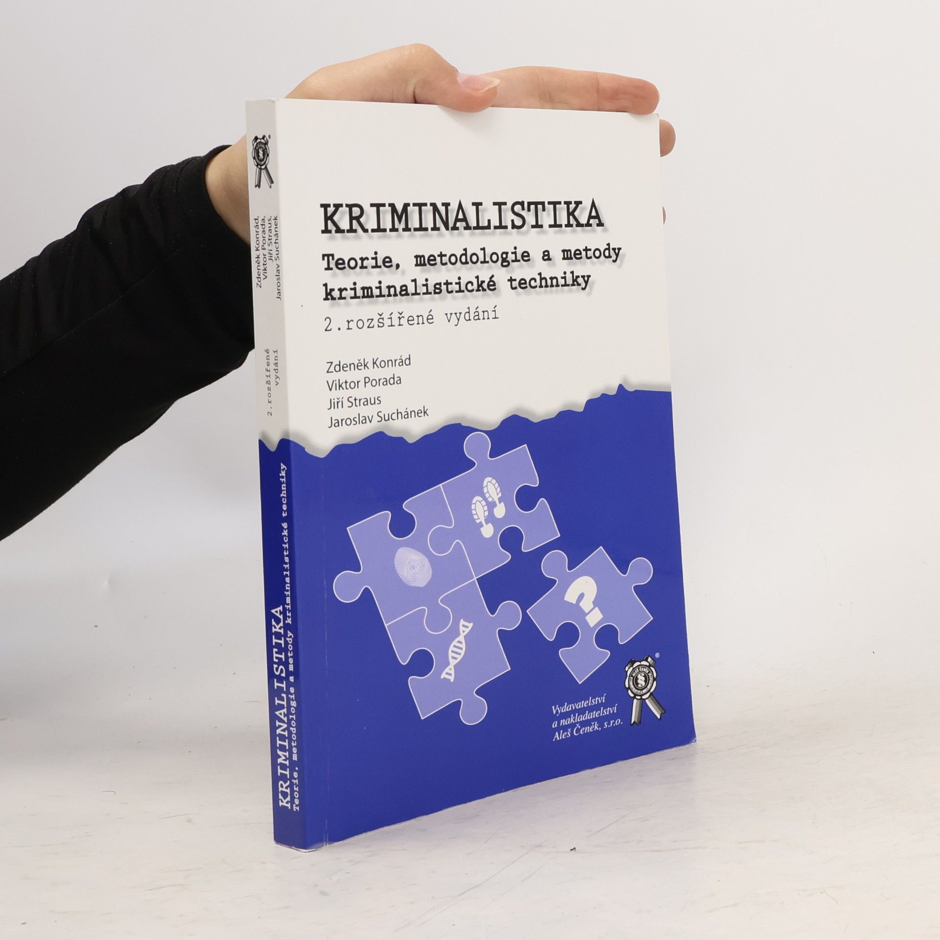Zdeněk Konrád Kriminalistika : teorie, metodologie a metody kriminalistické techniky