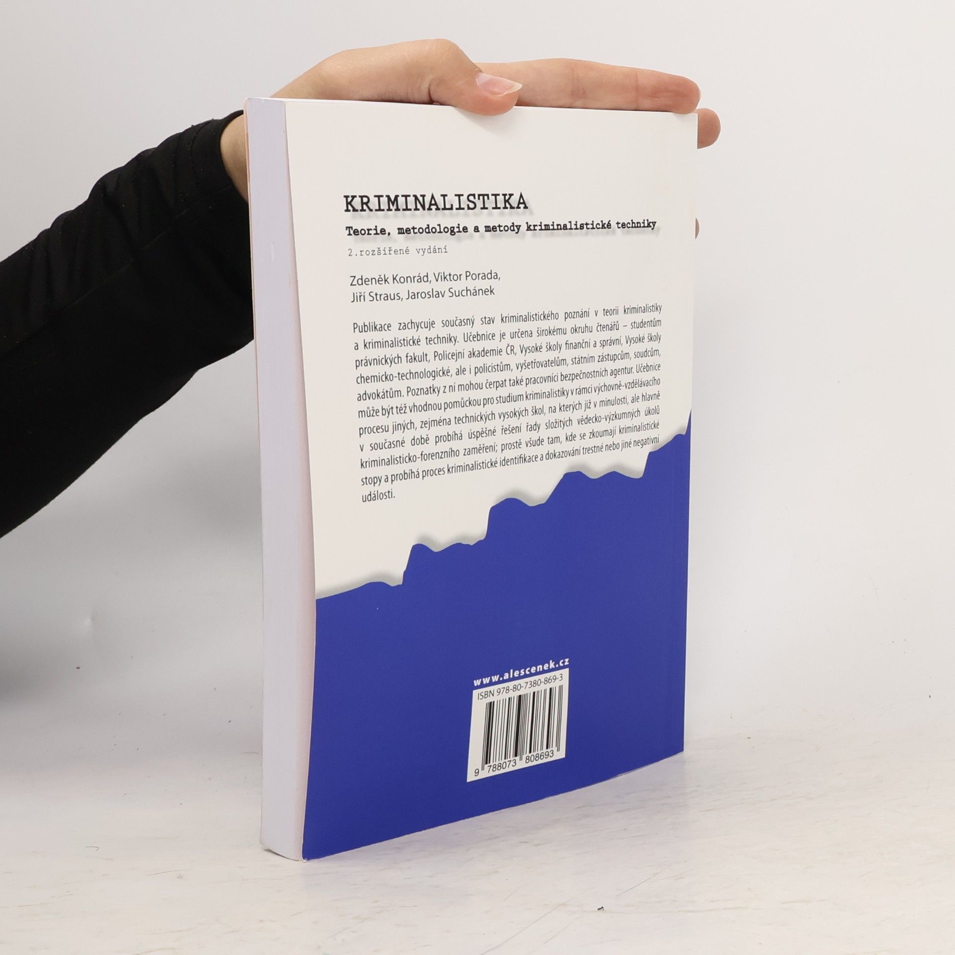 Zdeněk Konrád Kriminalistika : teorie, metodologie a metody kriminalistické techniky