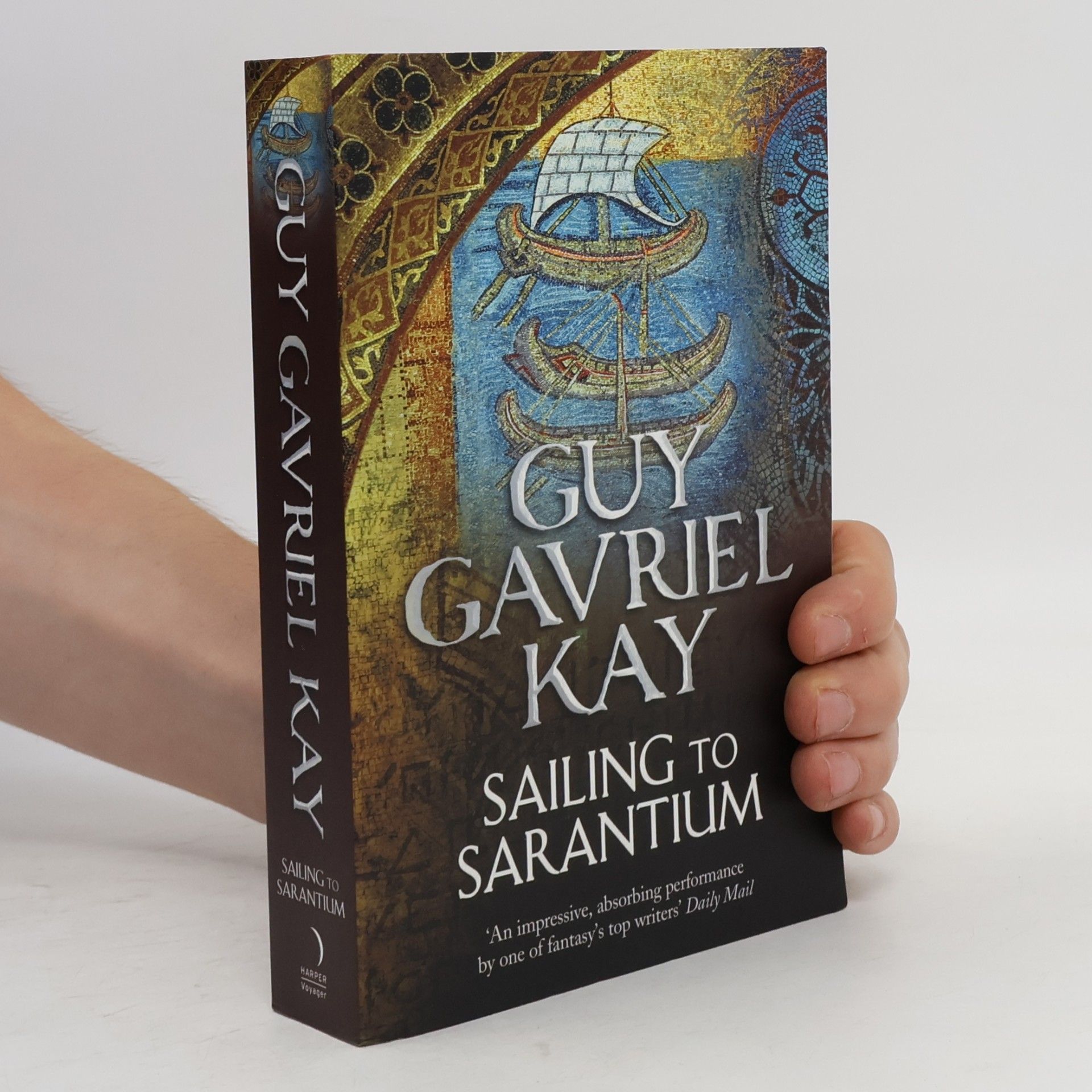 Guy Gavriel Kay Sailing to Sarantium