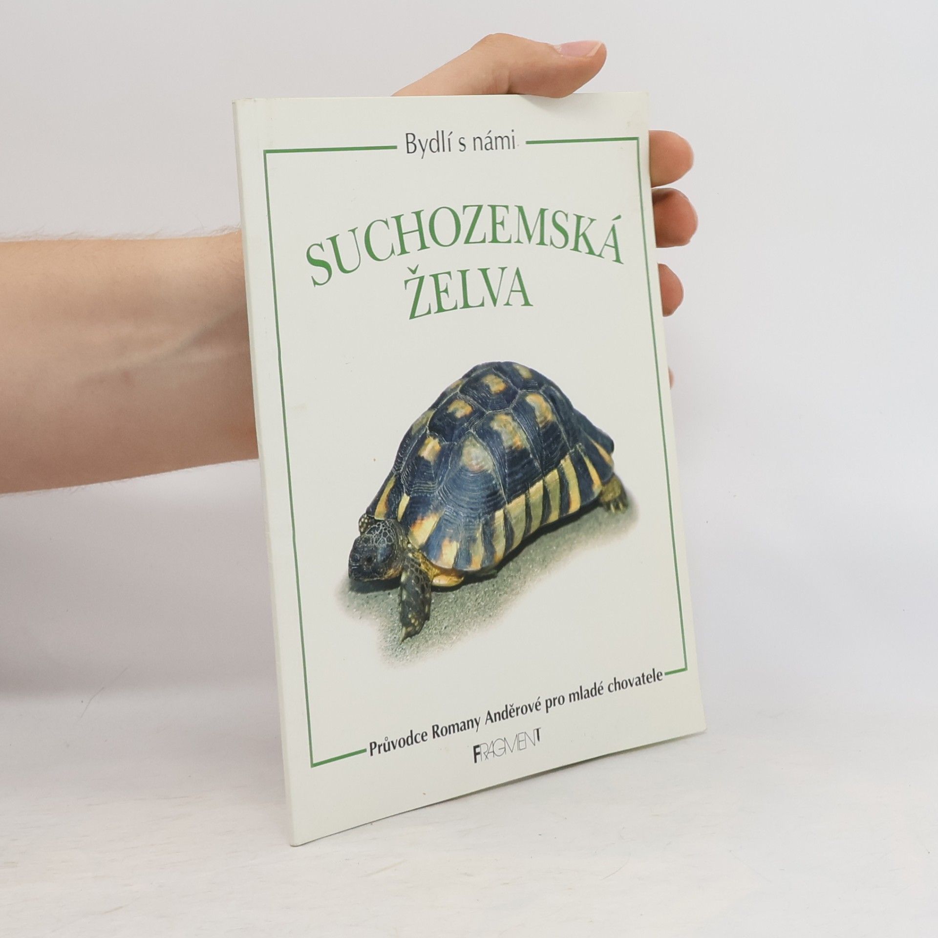Romana Anděrová Bydlí s námi: Suchozemská želva