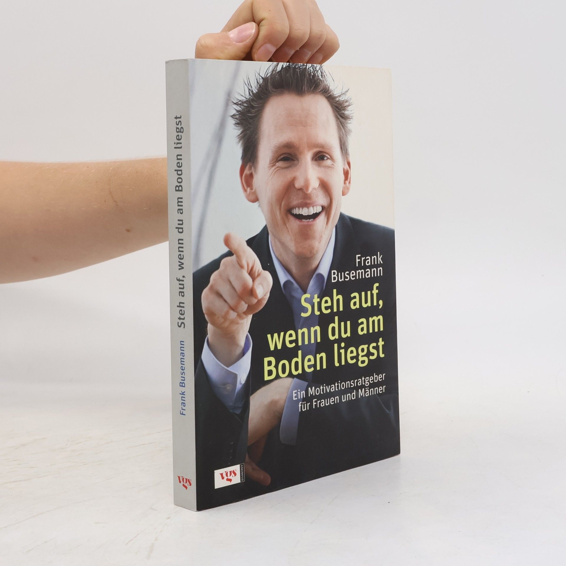 Frank Busemann Steh auf, wenn Du am Boden liegst