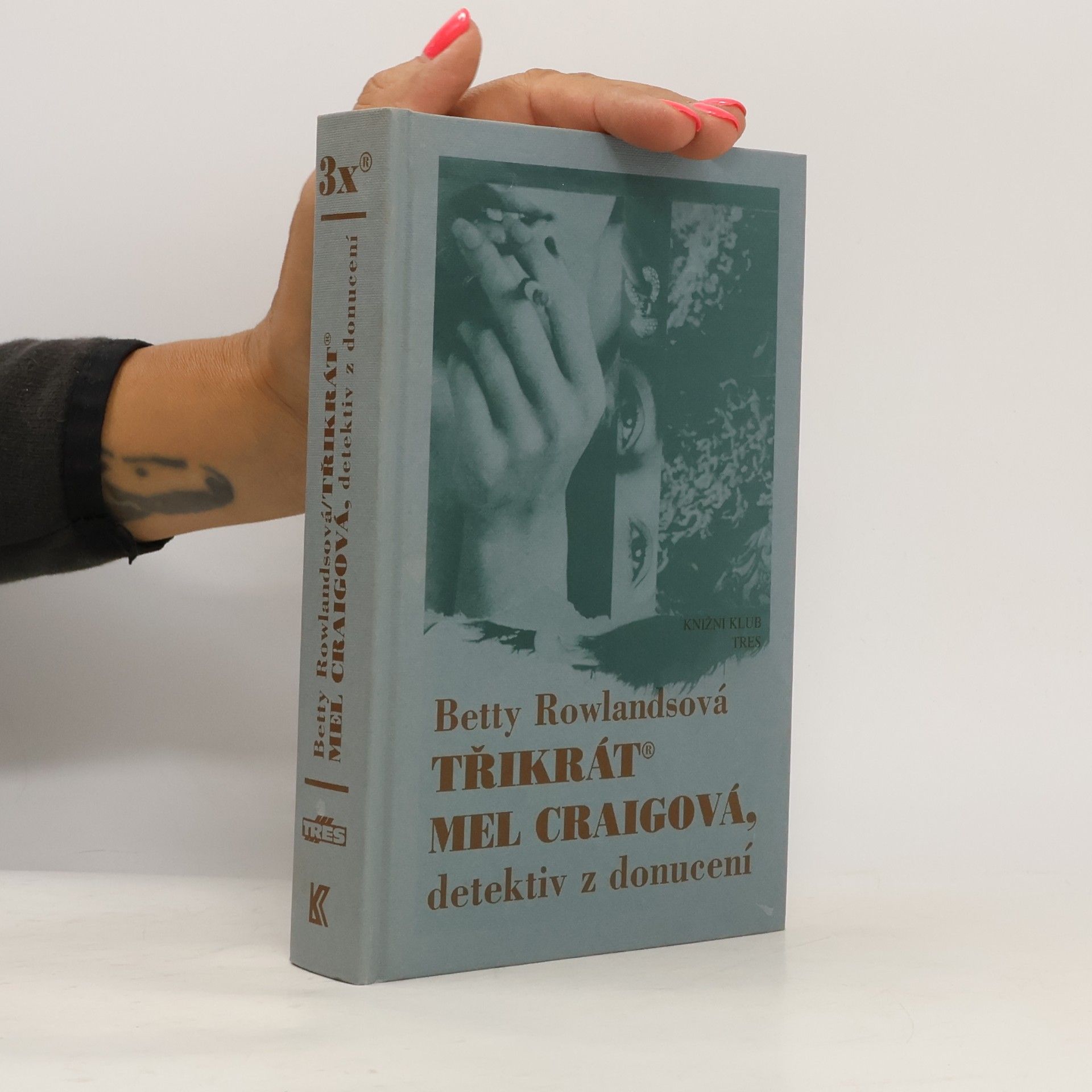 Betty Rowlands Třikrát Mel Craigová, detektiv z donucení