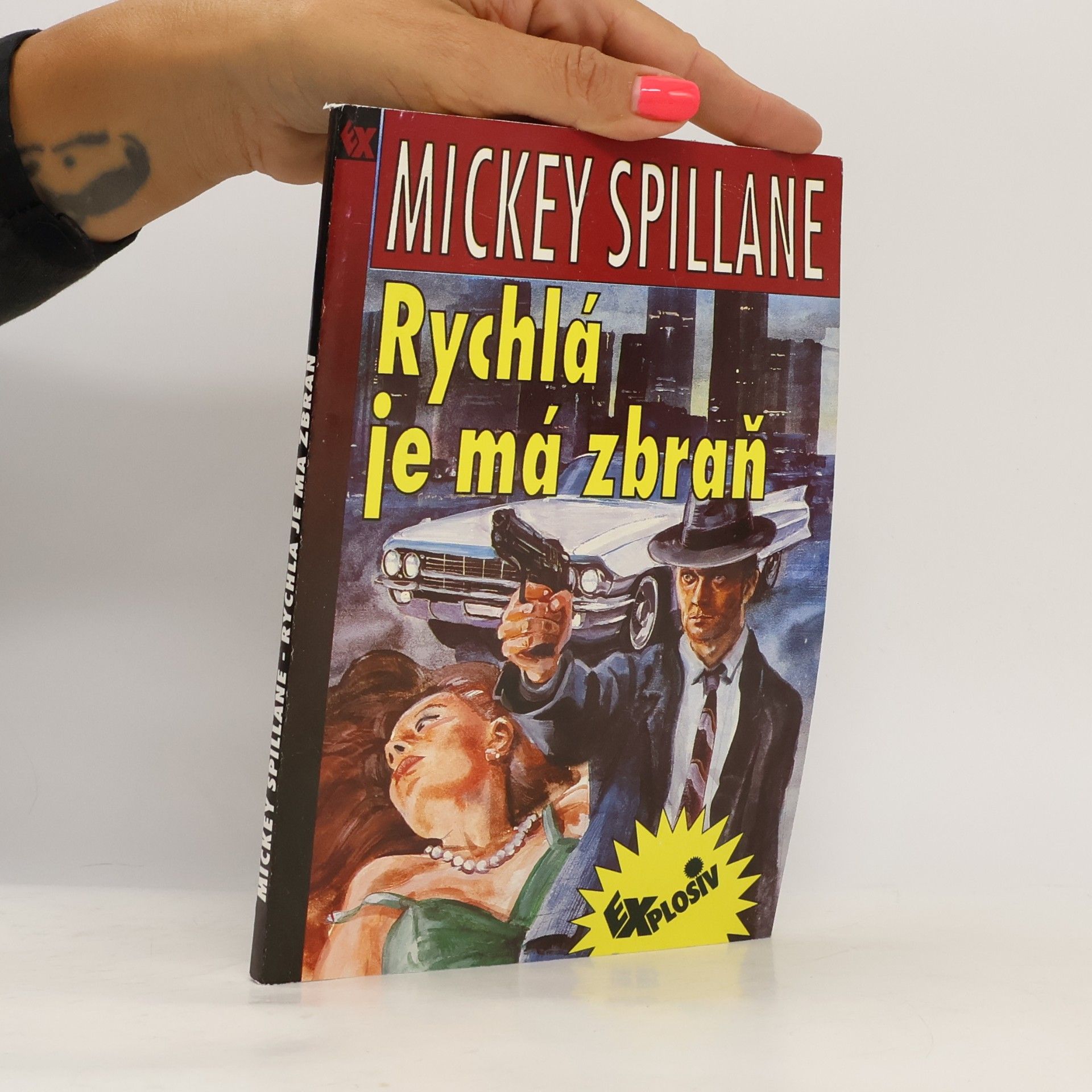 Mickey Spillane Rychlá je má zbraň