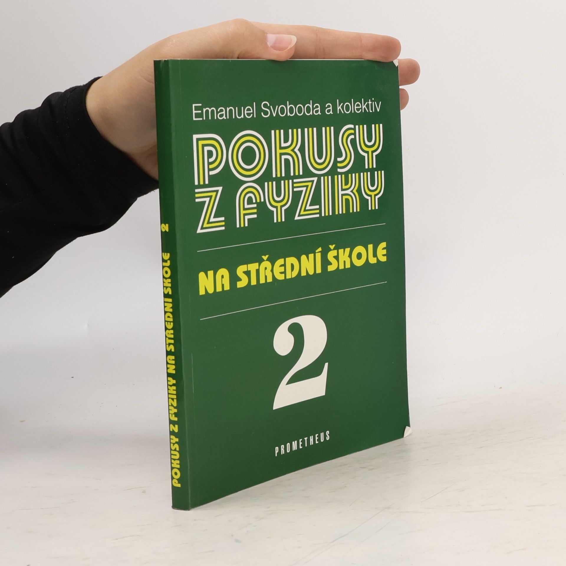 Emanuel Svoboda Pokusy z fyziky na střední škole 2