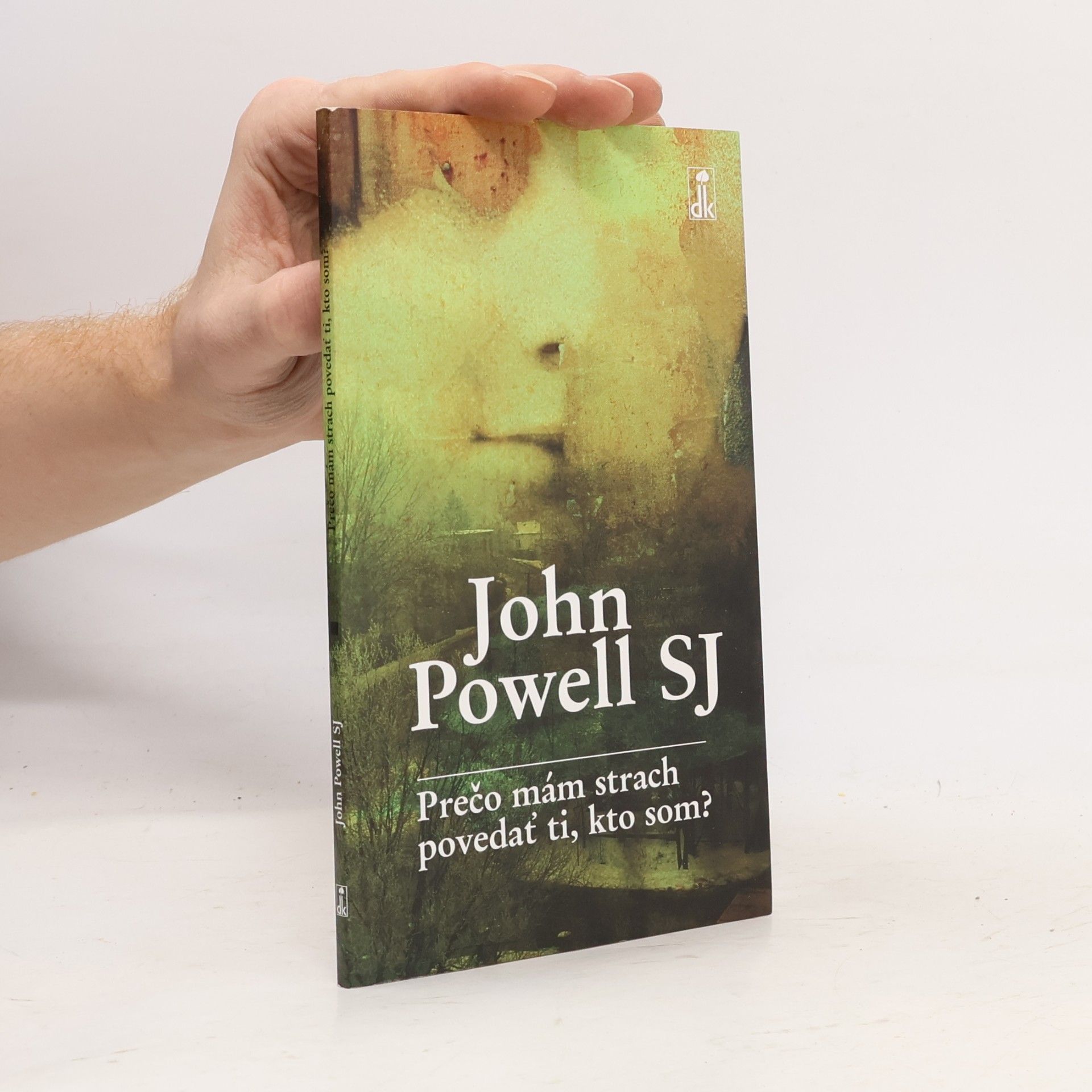 John Powell Prečo mám strach povedať ti, kto som?