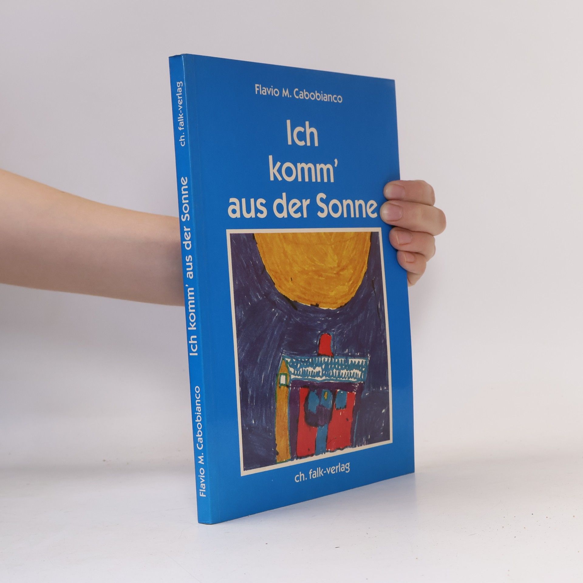 Flavio Cabobianco Ich komm' aus der Sonne