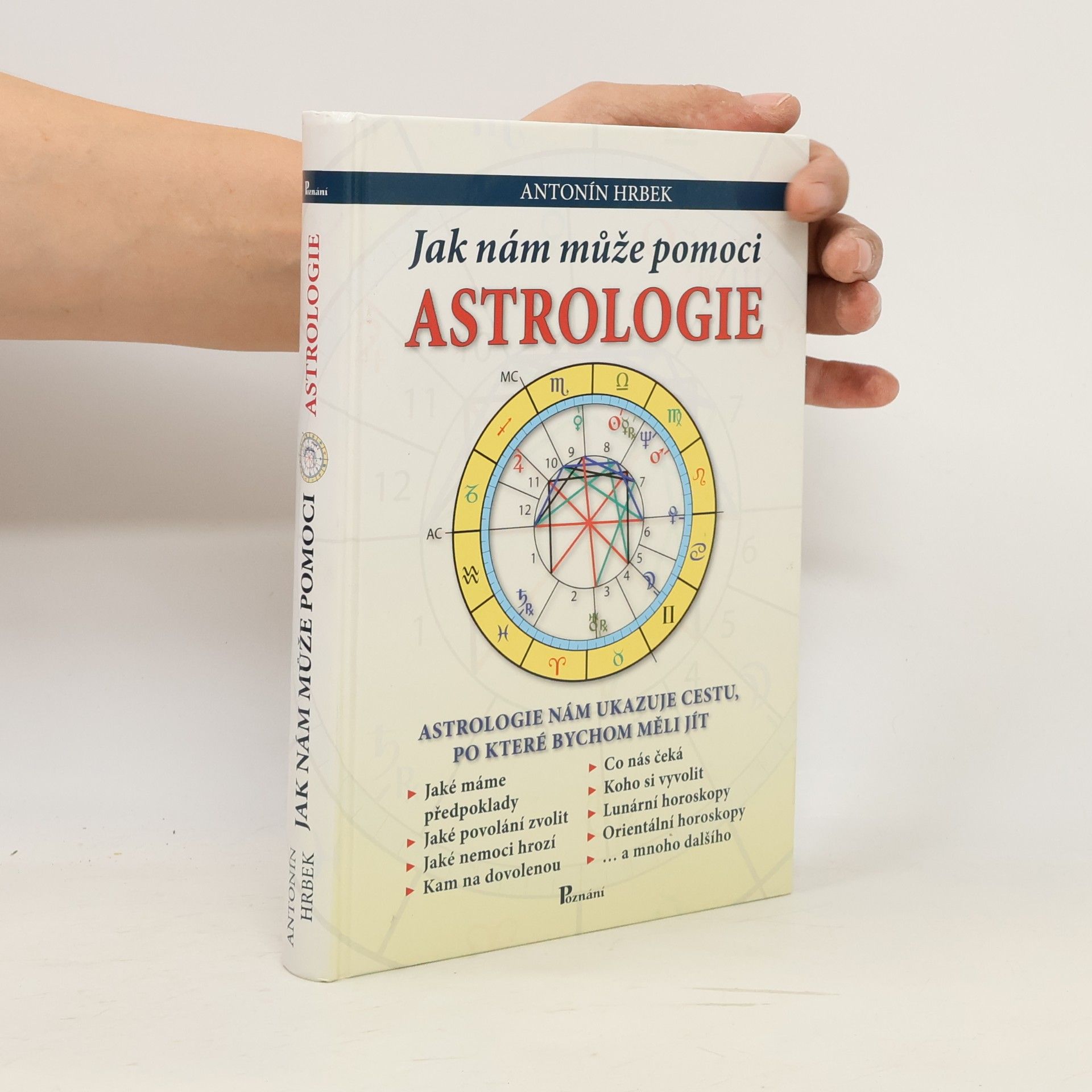 Antonín Hrbek Jak nám může pomoci astrologie. Astrologie nám ukazuje cestu, po které bychom měli jít