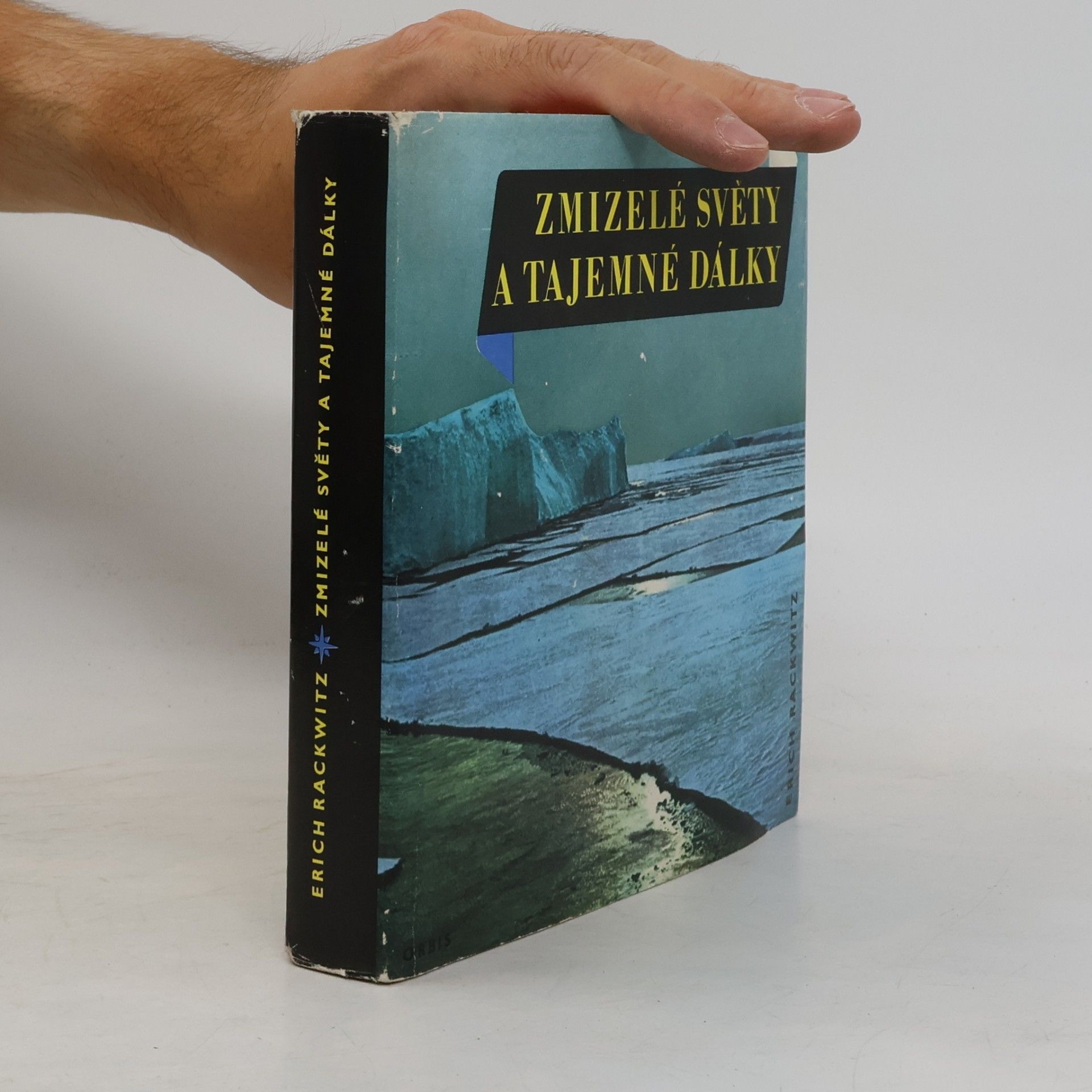 Erich Rackwitz Zmizelé světy a tajemné dálky