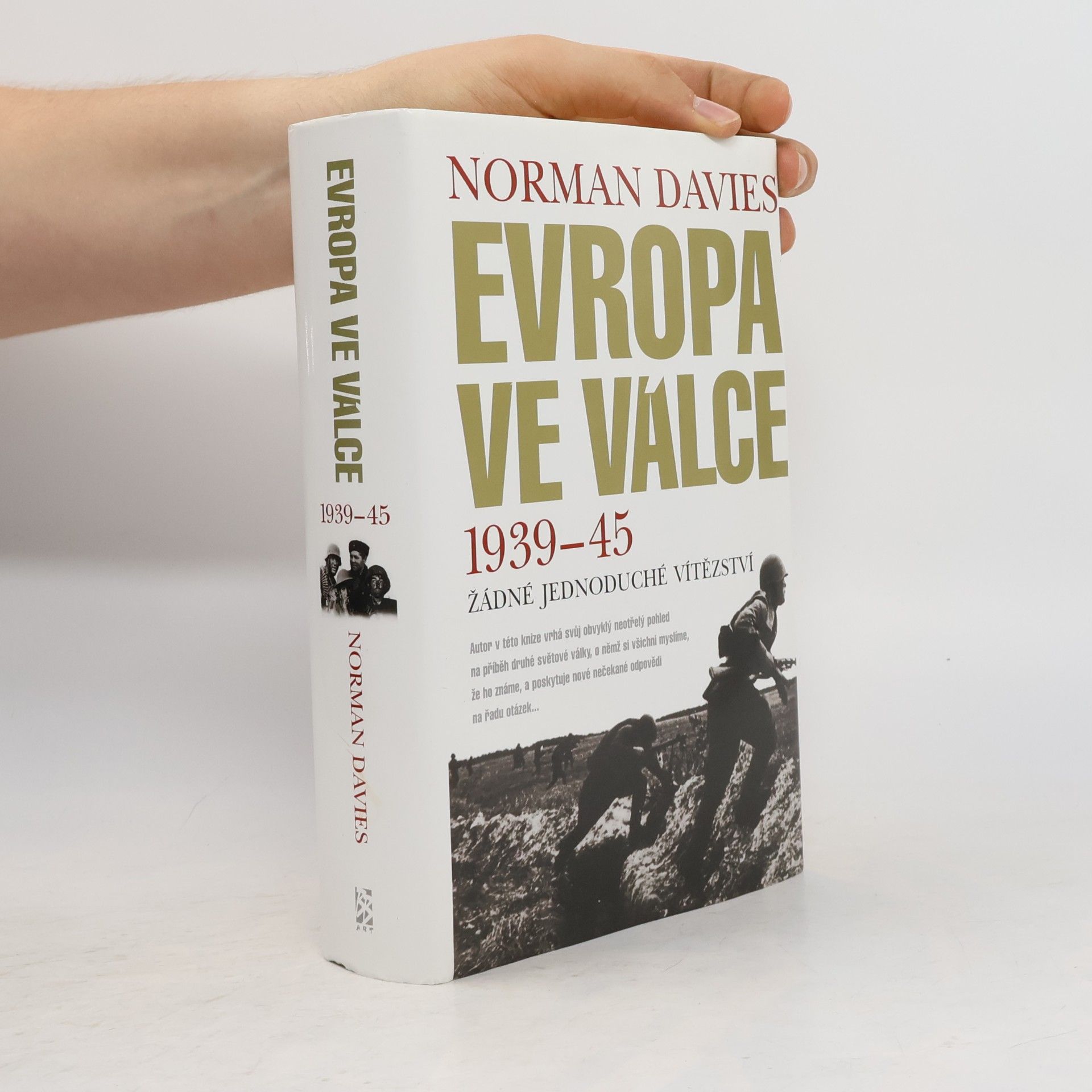 Norman Davies Evropa ve válce 1939-1945 : žádné jednoduché vítězství