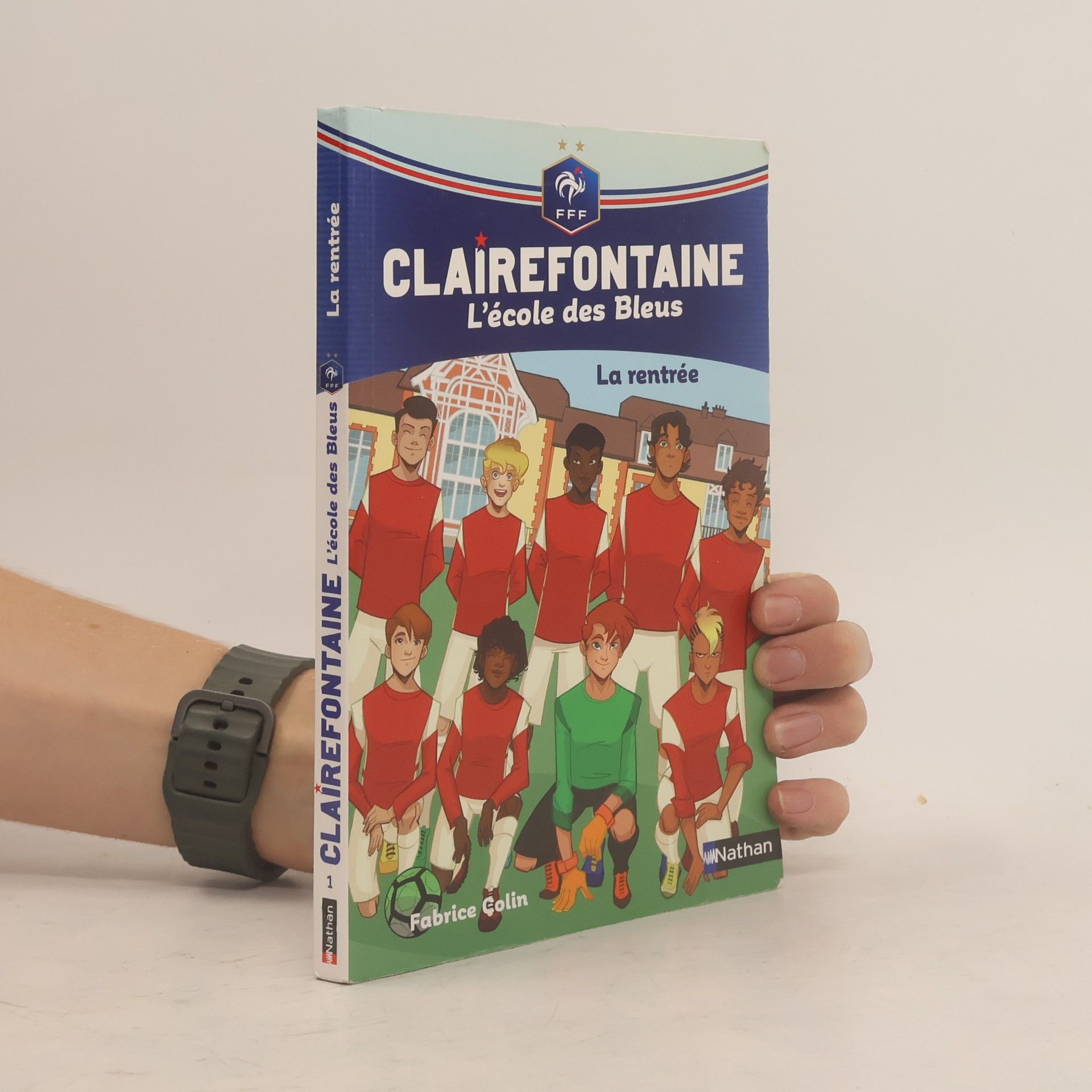 Fabrice Colin Clairefontaine L'Ecole des Bleus - tome 1 La rentrée