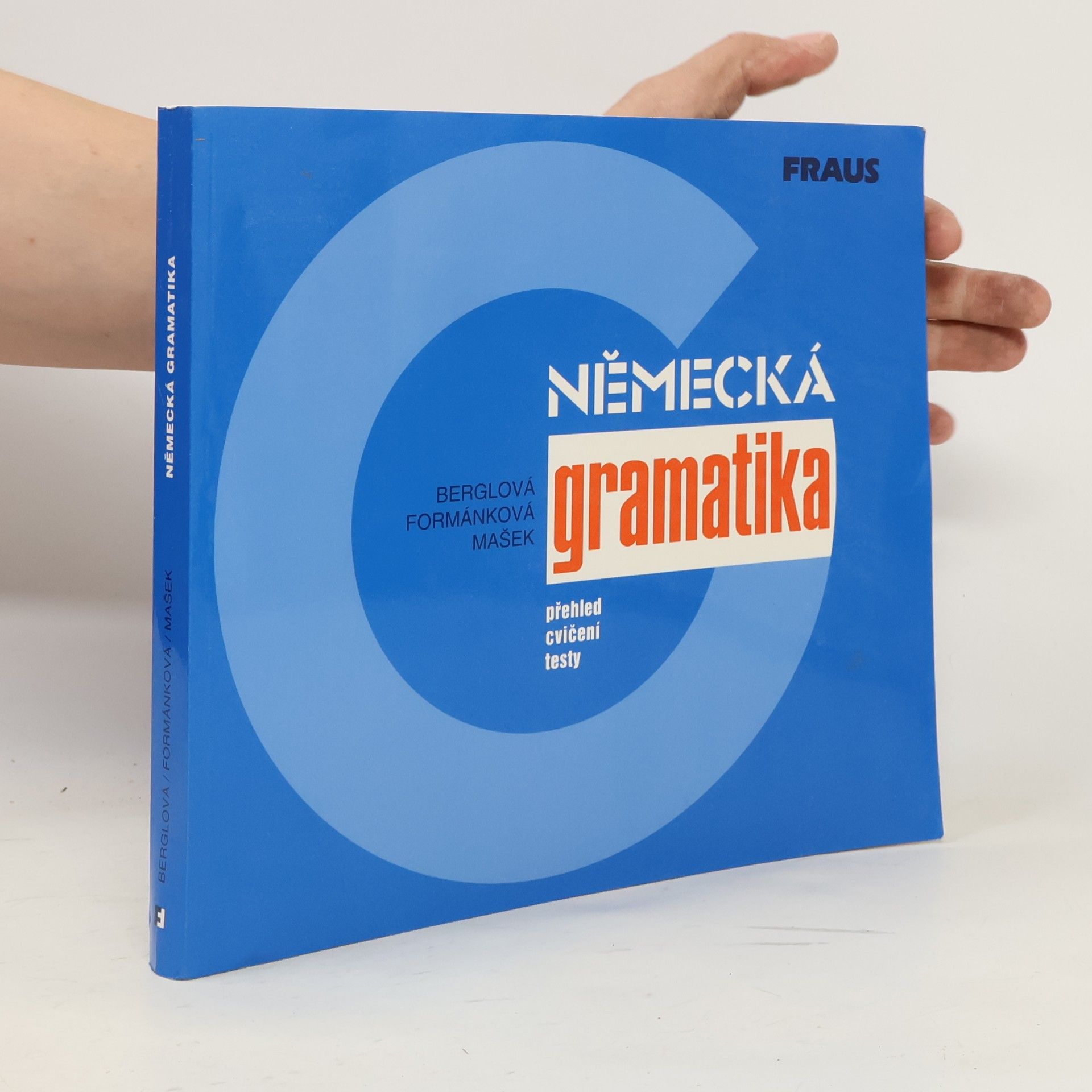 Eva Berglová Německá gramatika : přehled, cvičení, testy
