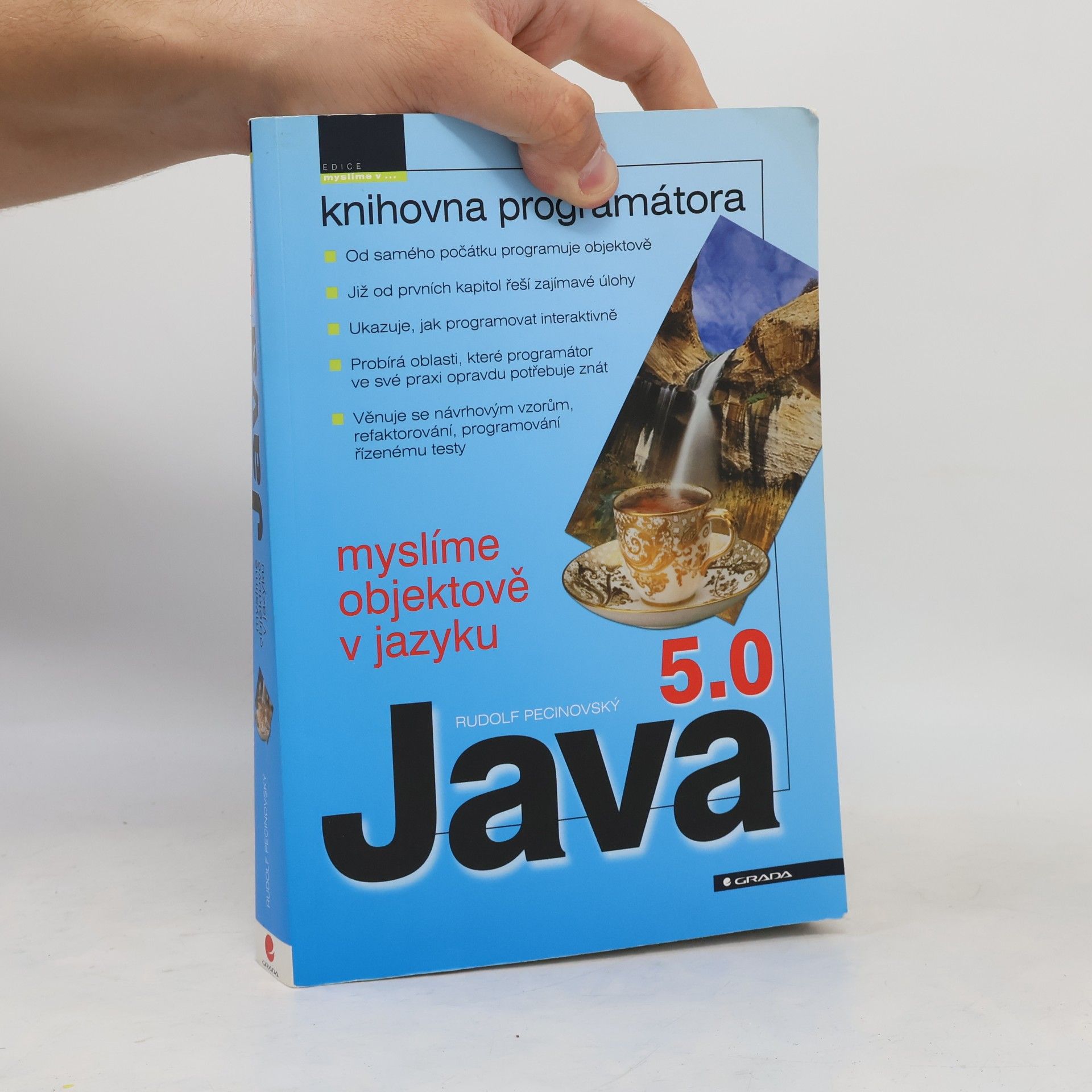 Rudolf Pecinovský Myslíme objektově v jazyku Java 5.0