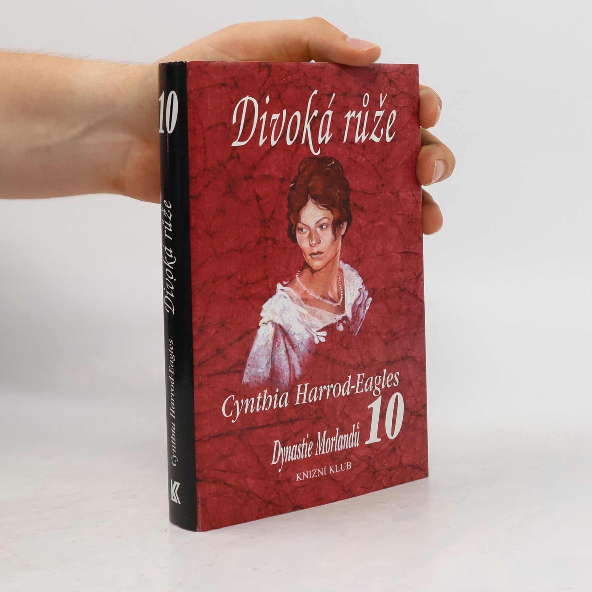 Cynthia Harrod-Eagles Divoká růže. Dynastie Morlandů. 10. díl