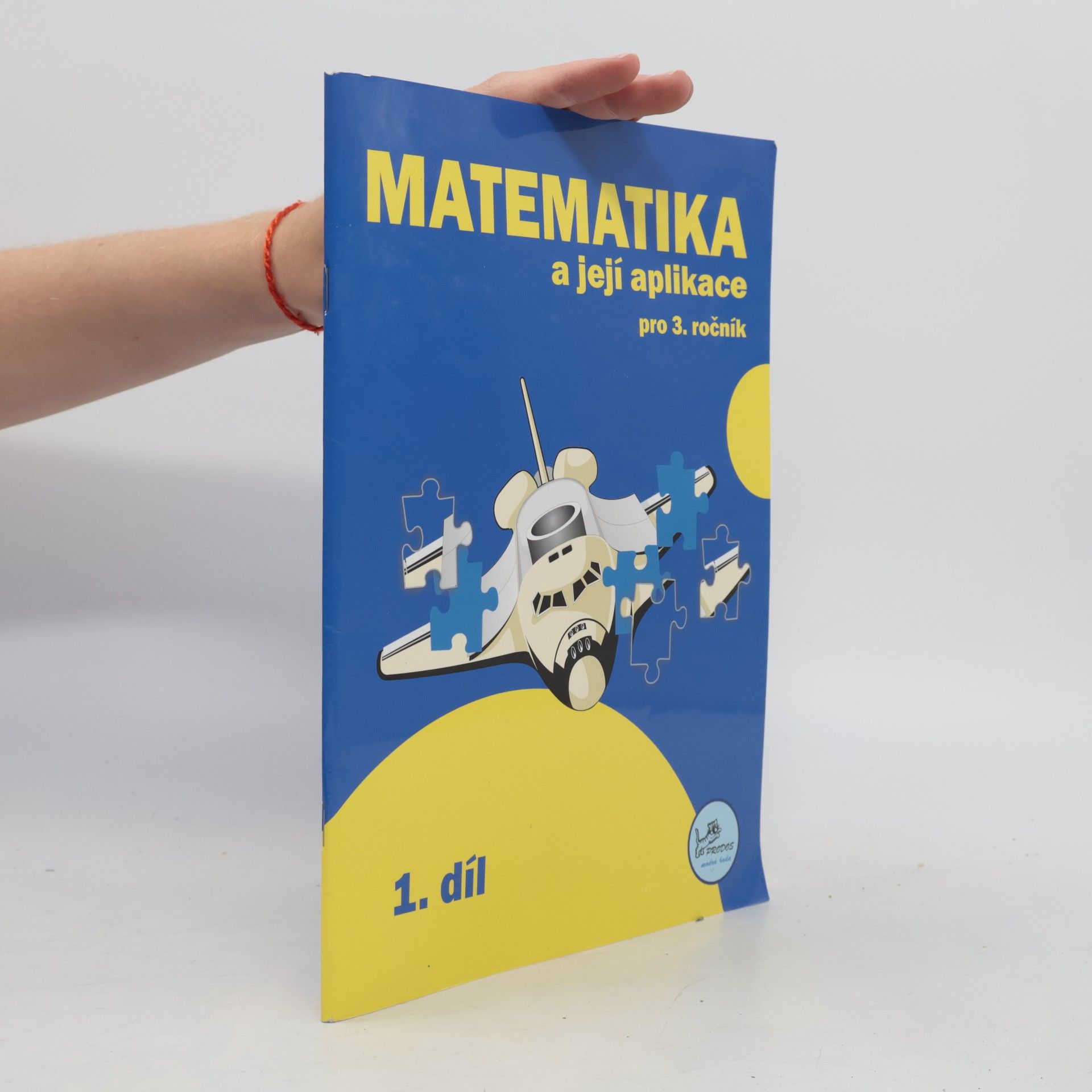 Josef Molnár Matematika a její aplikace 3 – 1. díl