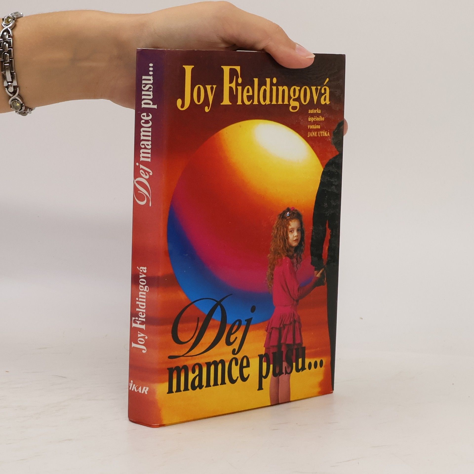 Joy Fielding Dej mamce pusu...