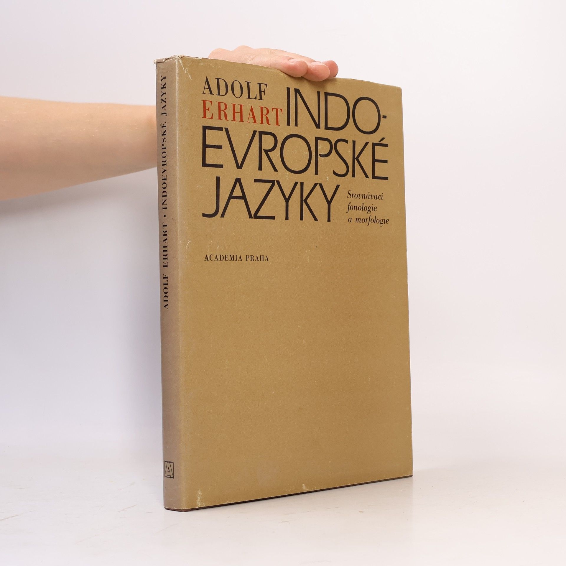 Adolf Erhart Indoevropské jazyky. Srovnávací fonologie a morfologie