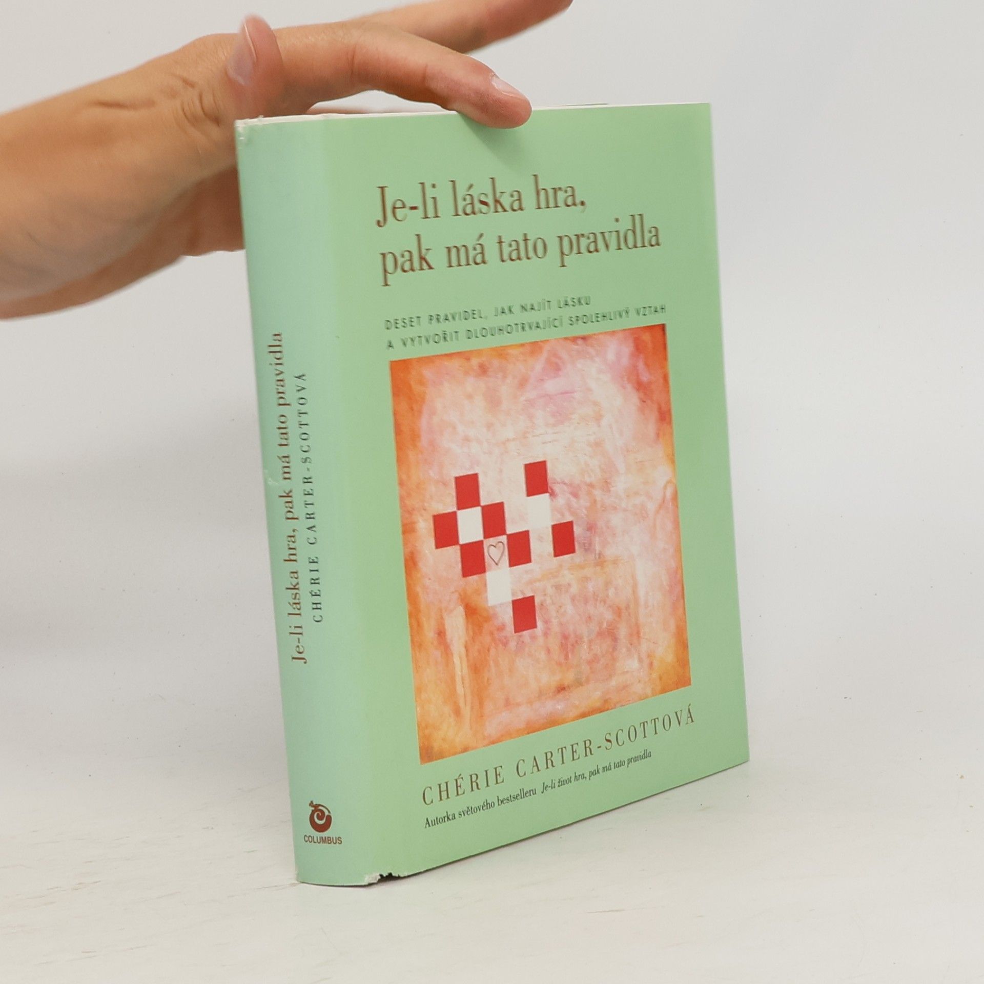 Chérie CarterScott Je-li láska hra, pak má tato pravidla
