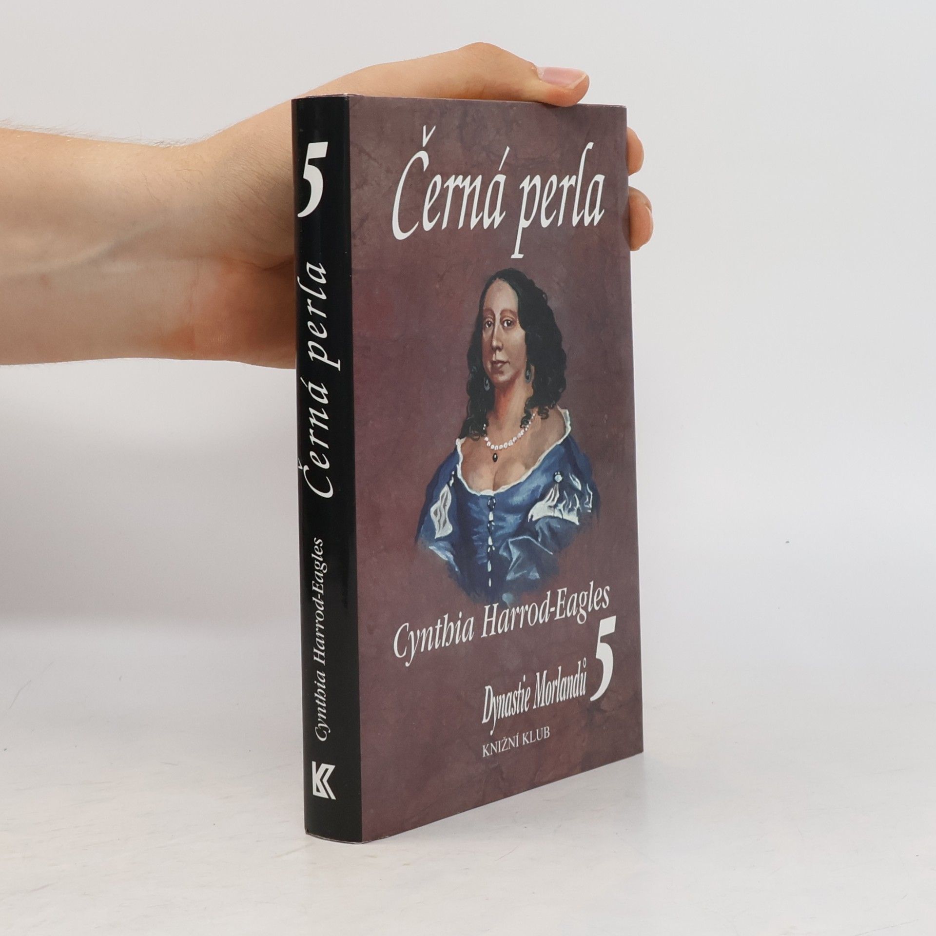 Cynthia Harrod-Eagles Dynastie Morlandů 5. Černá perla