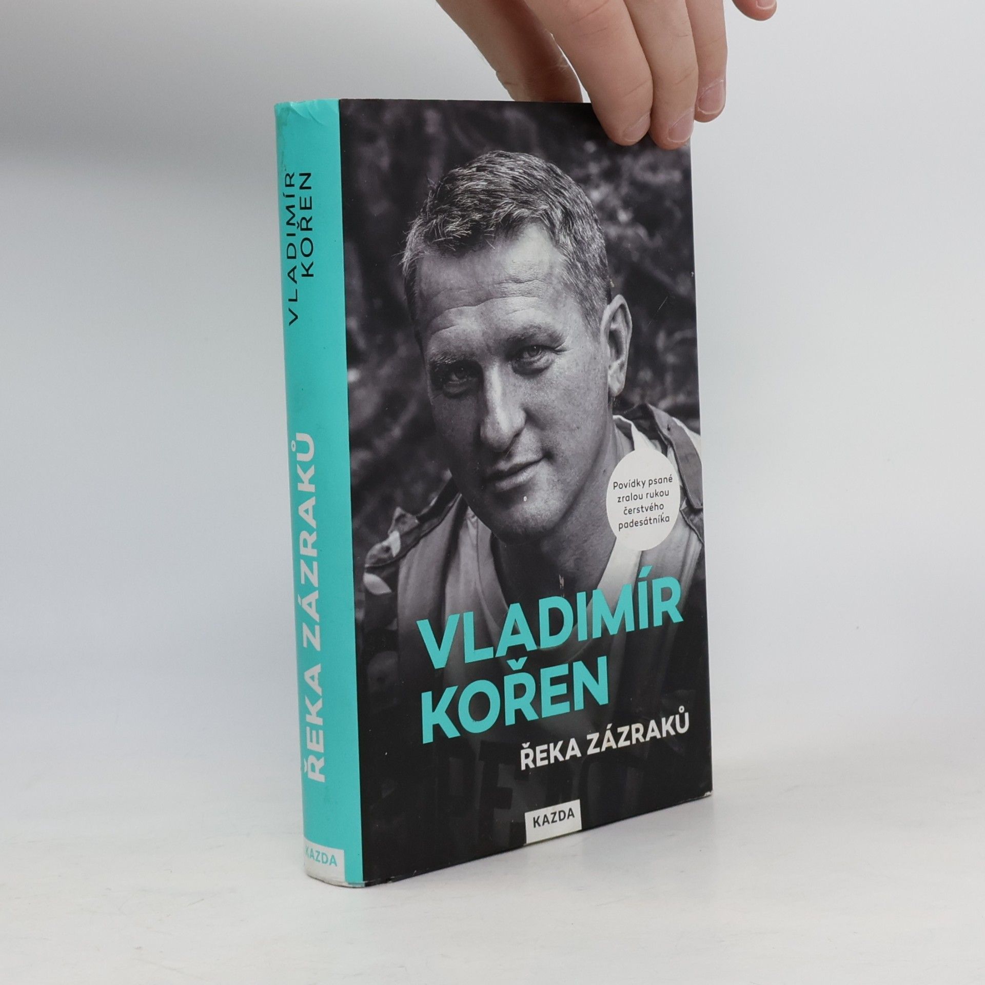 Vladimír Kořen Řeka zázraků : povídky psané zralou rukou čerstvého padesátníka