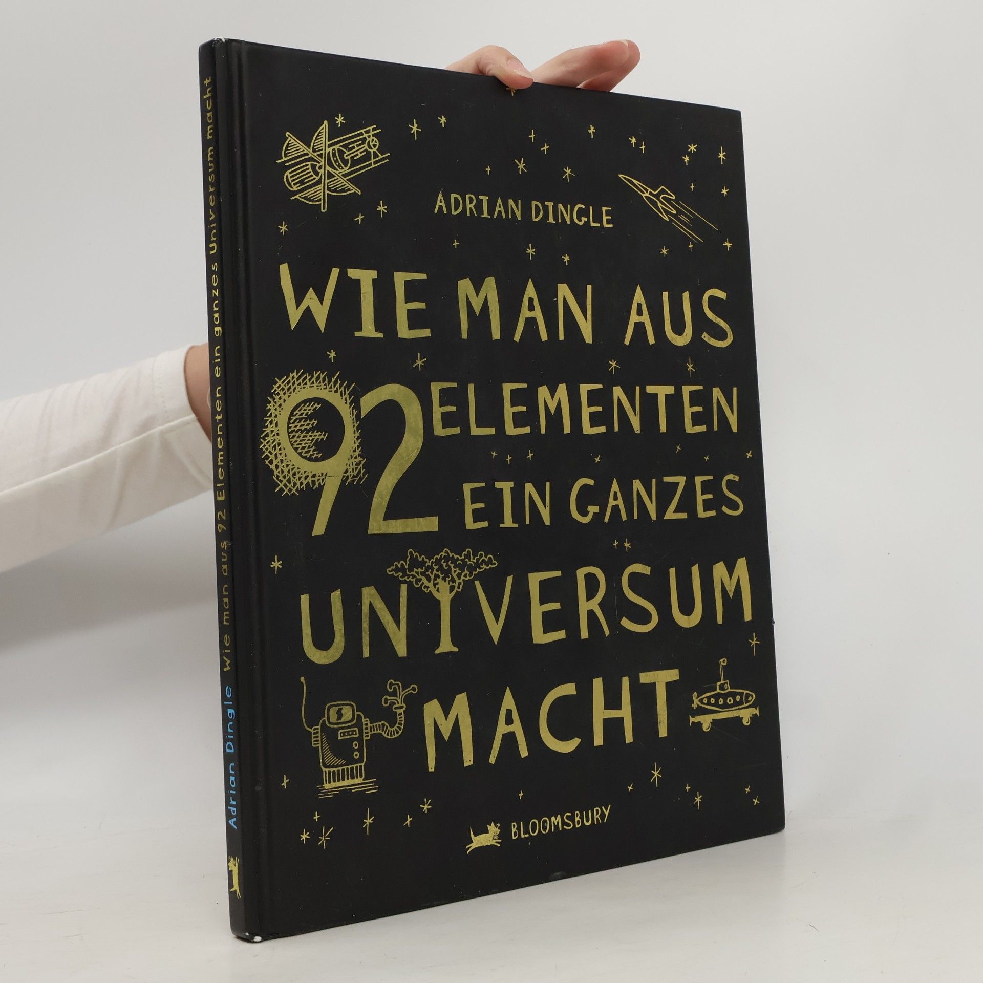 Adrian Dingle Wie man aus 92 Elementen ein ganzes Universum macht