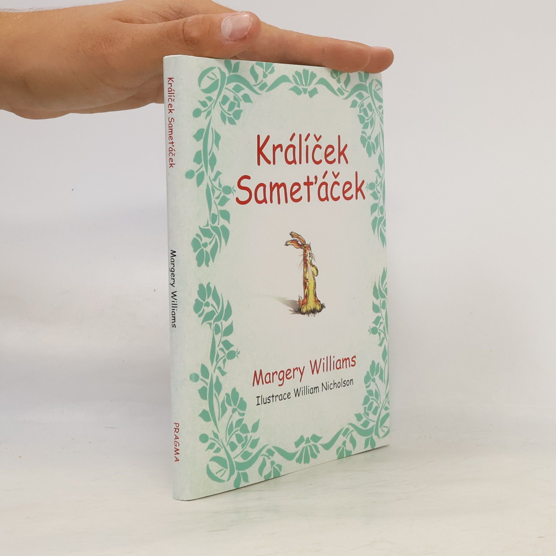 Margery Williams Králíček Sameťáček, aneb, Jak hračky ožívají