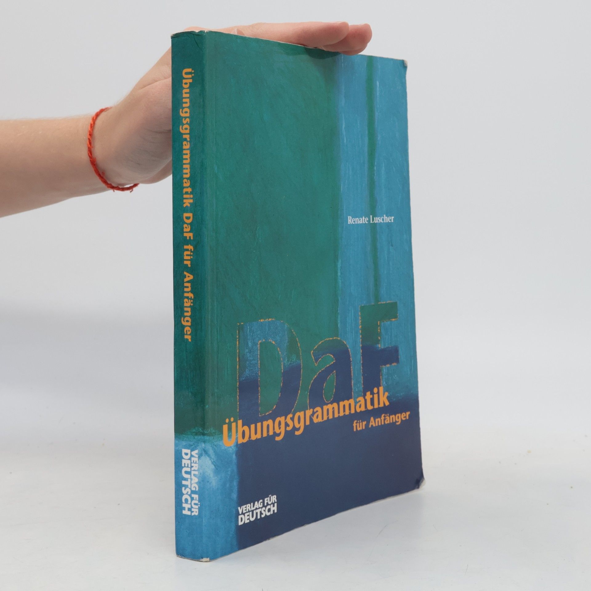 Renate Luscher Übungsgrammatik für Anfänger : Deutsch als Fremdsprache