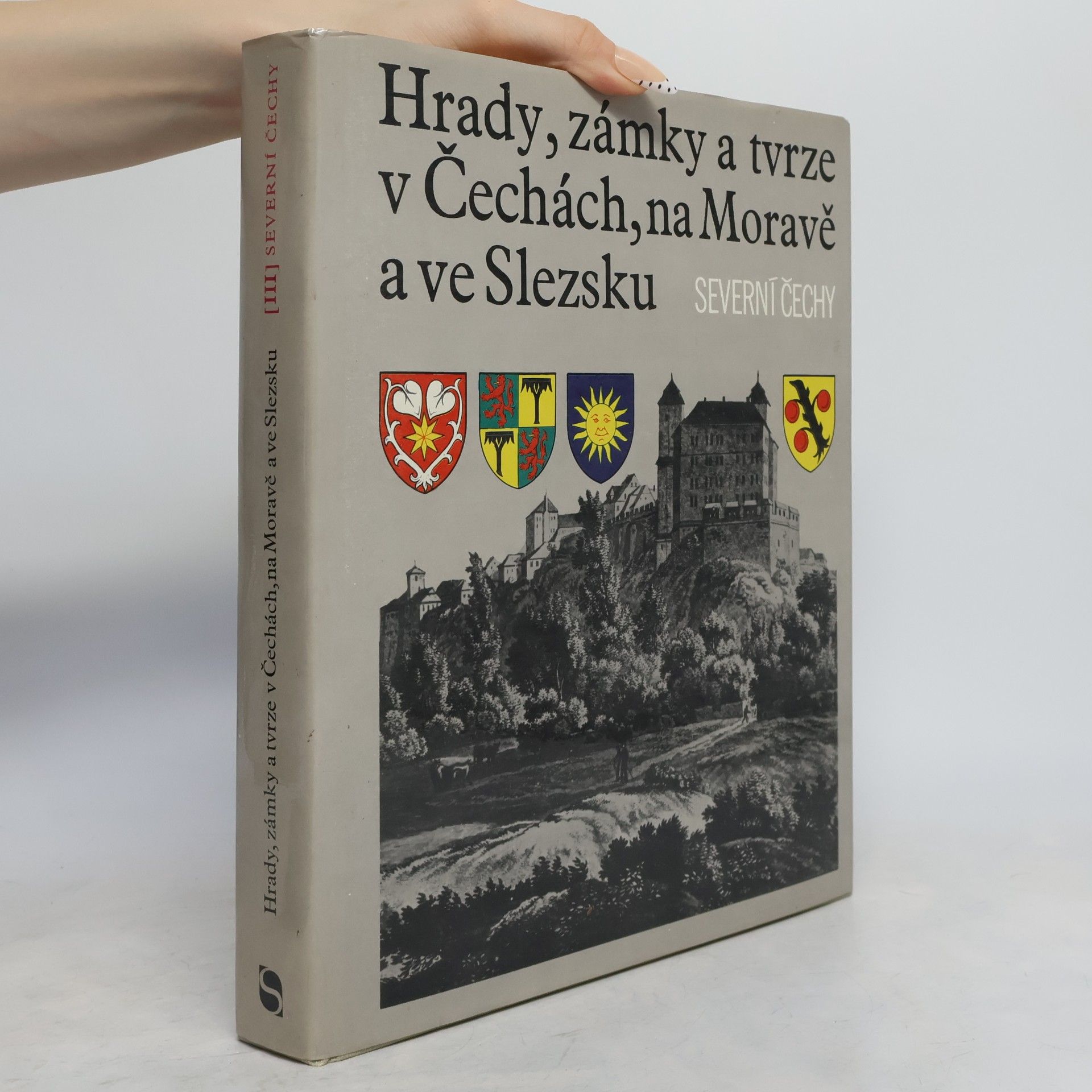 Ludvík Kopačka Hrady, zámky a tvrze v Čechách, na Moravě a ve Slezsku III. Severní Čechy
