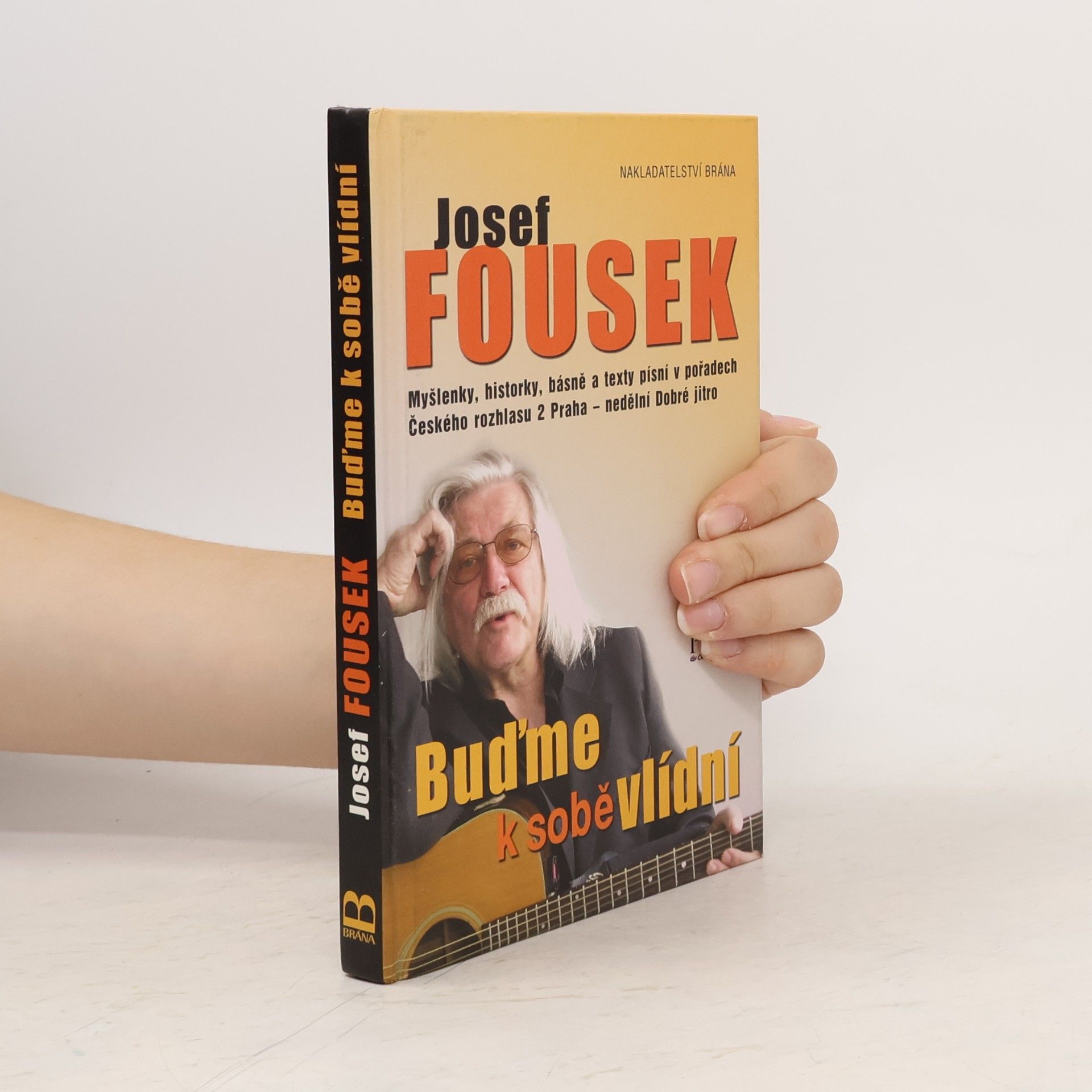 Josef Fousek Buďme k sobě vlídní