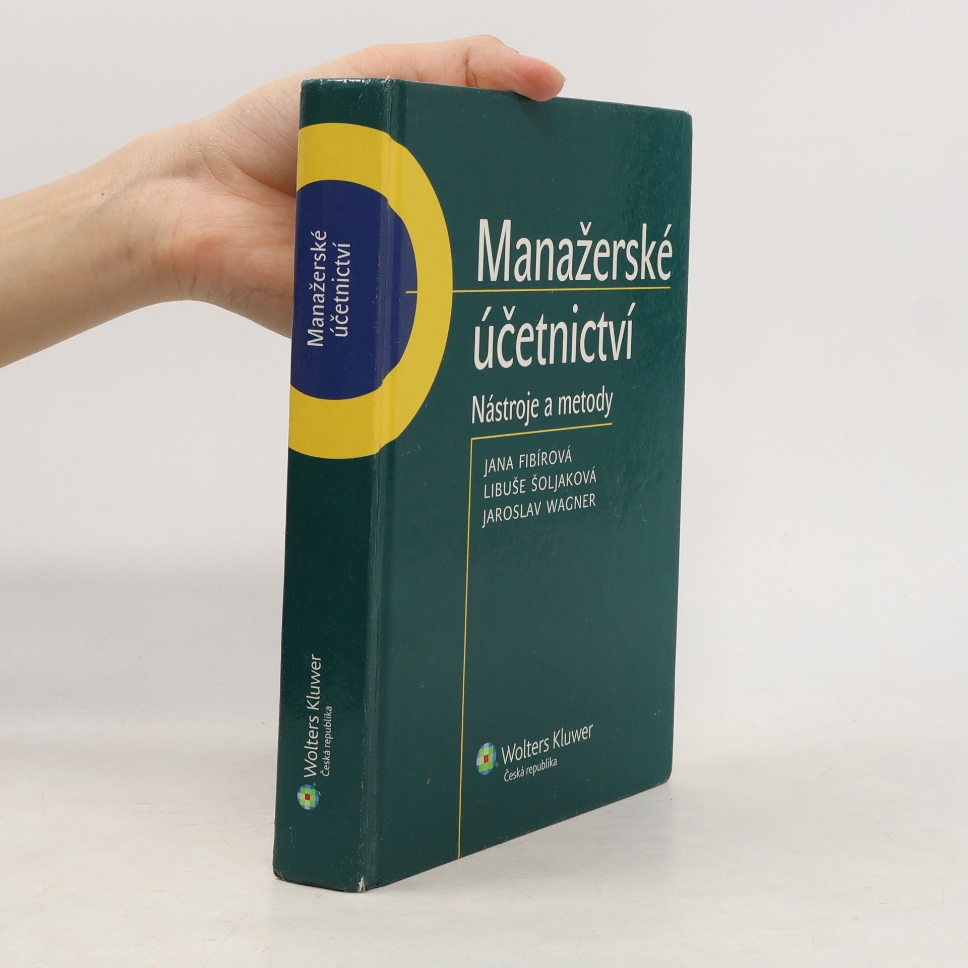 Jana Fibírová Manažerské účetnictví. Nástroje a metody