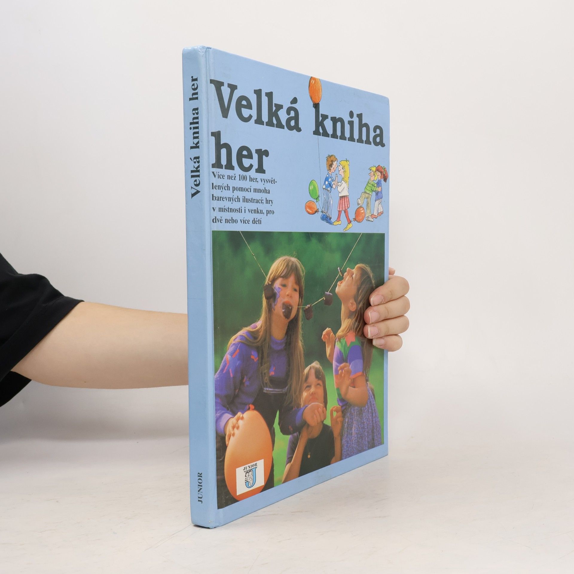 Various authors Velká kniha her : Více než 100 her, vysvětlených pomocí mnoha barevných ilustrací