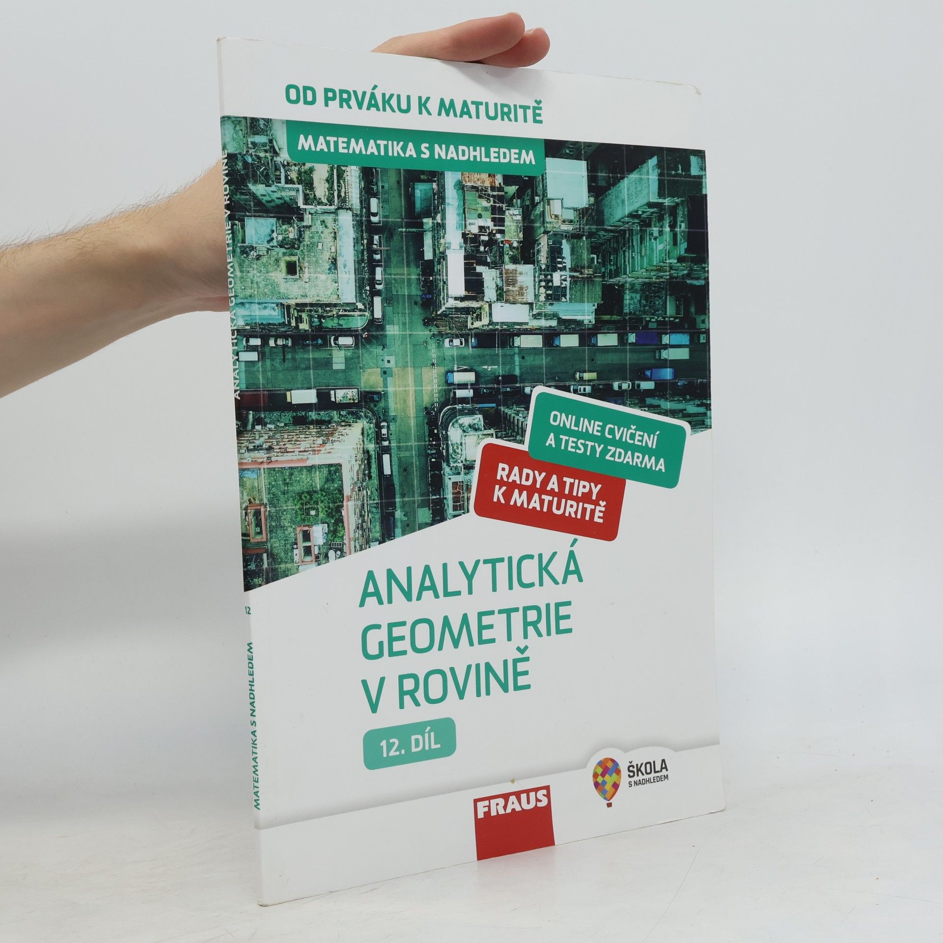 Josef Janyška Matematika s nadhledem : od prváku k maturitě. 12. díl, Analytická geometrie v rovině