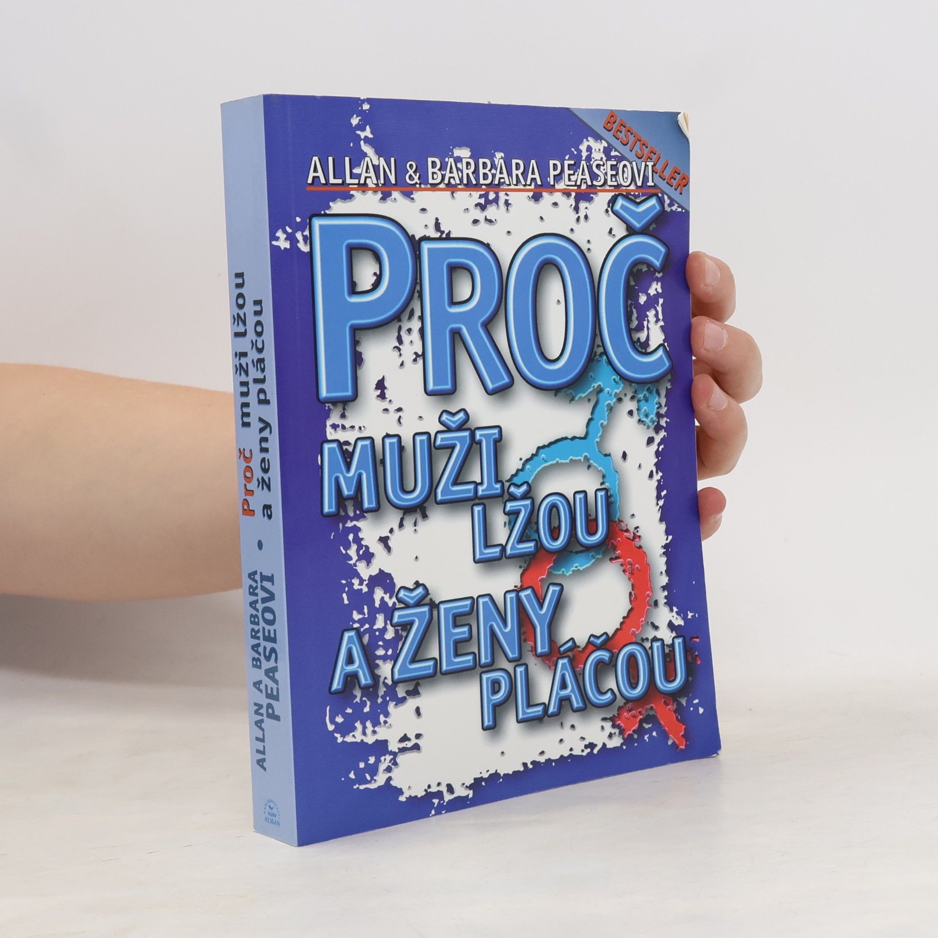 Allan Pease Proč muži lžou a ženy pláčou