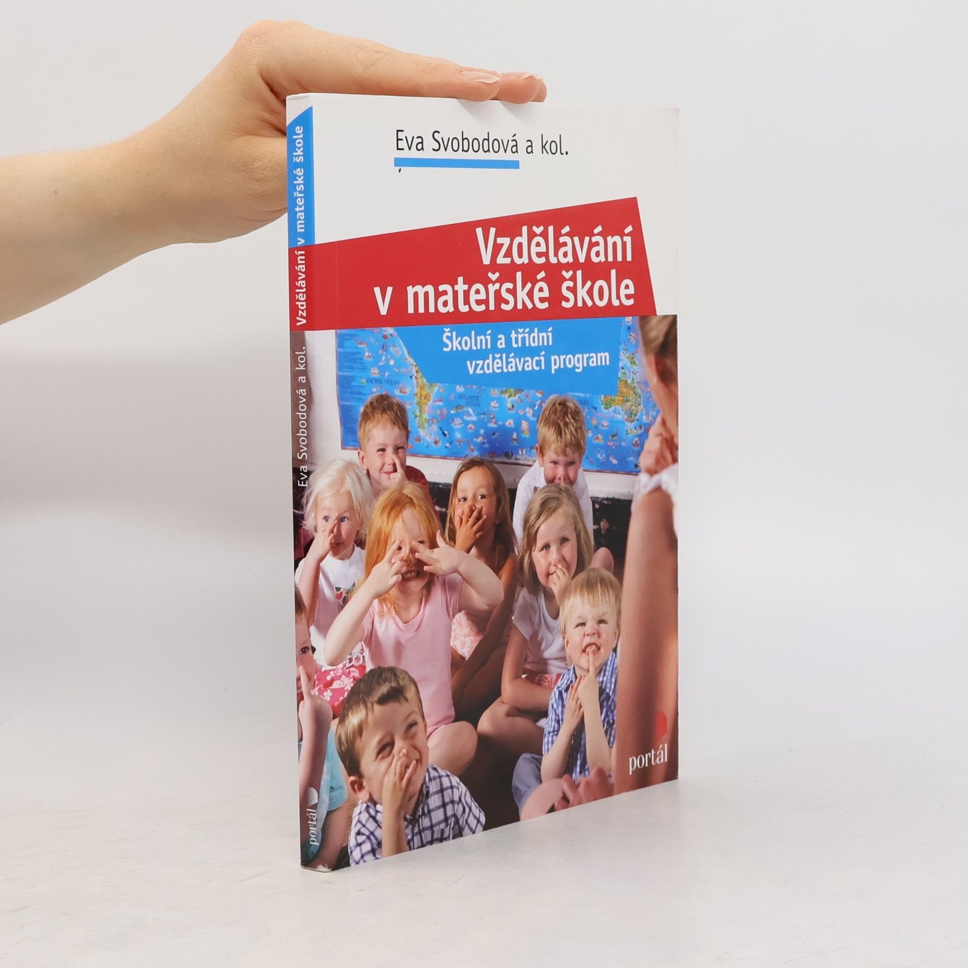Eva Svobodová Vzdělávání v mateřské škole. Školní a třídní vzdělávací program