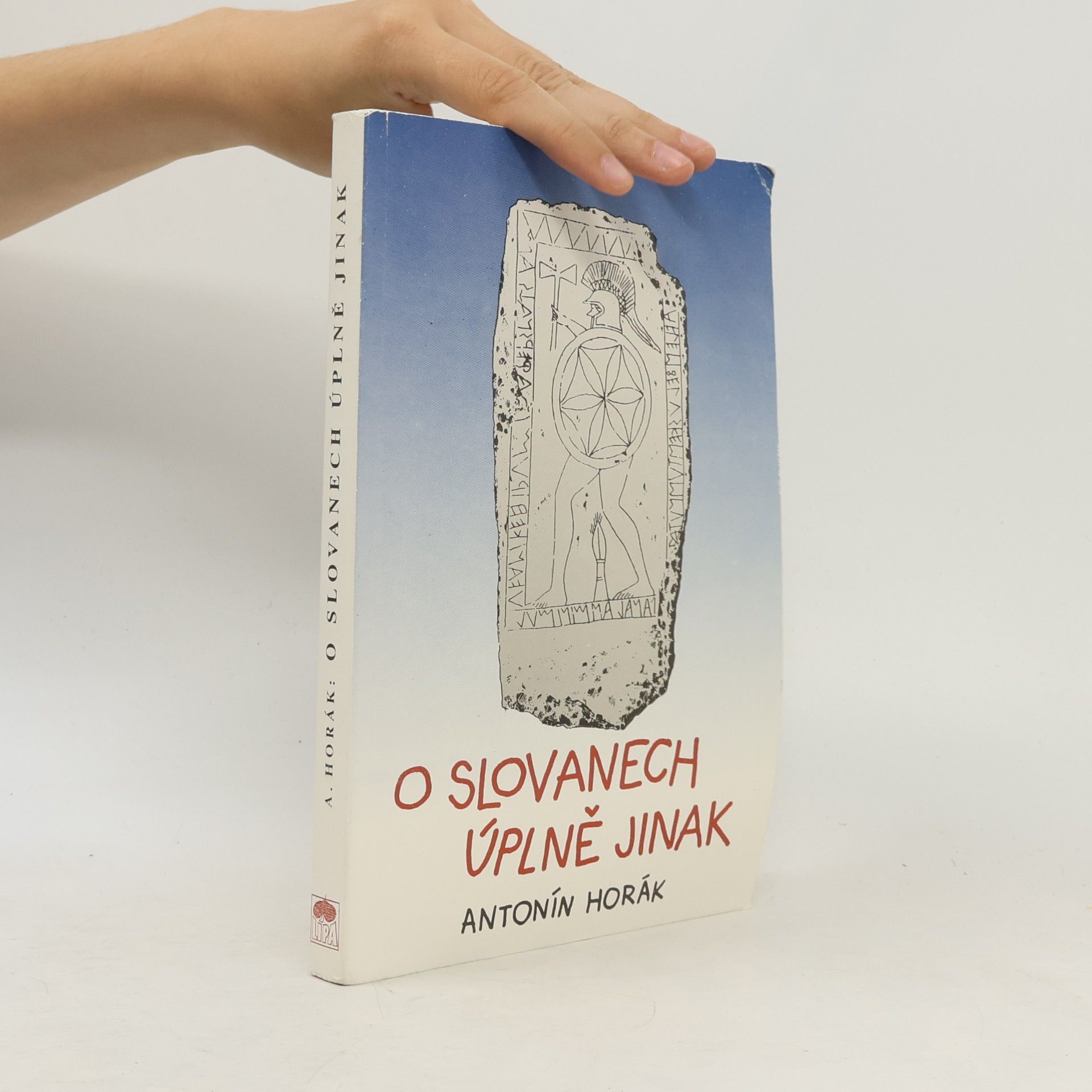 Antonín Horák O Slovanech úplně jinak