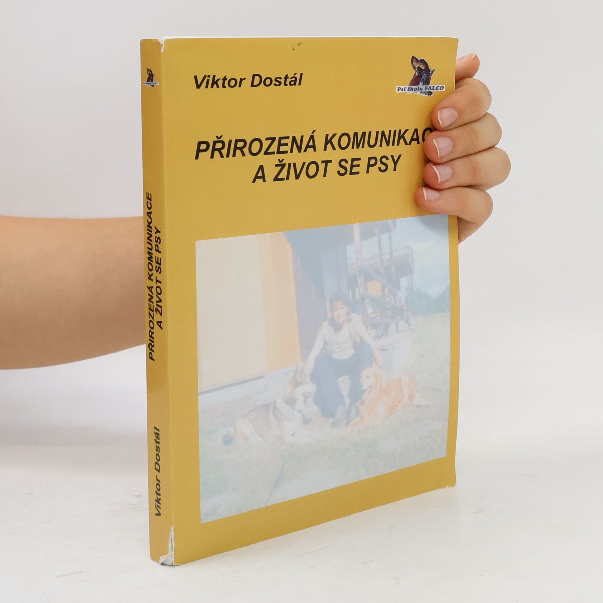 Viktor Dostál Přirozená komunikace a život se psy