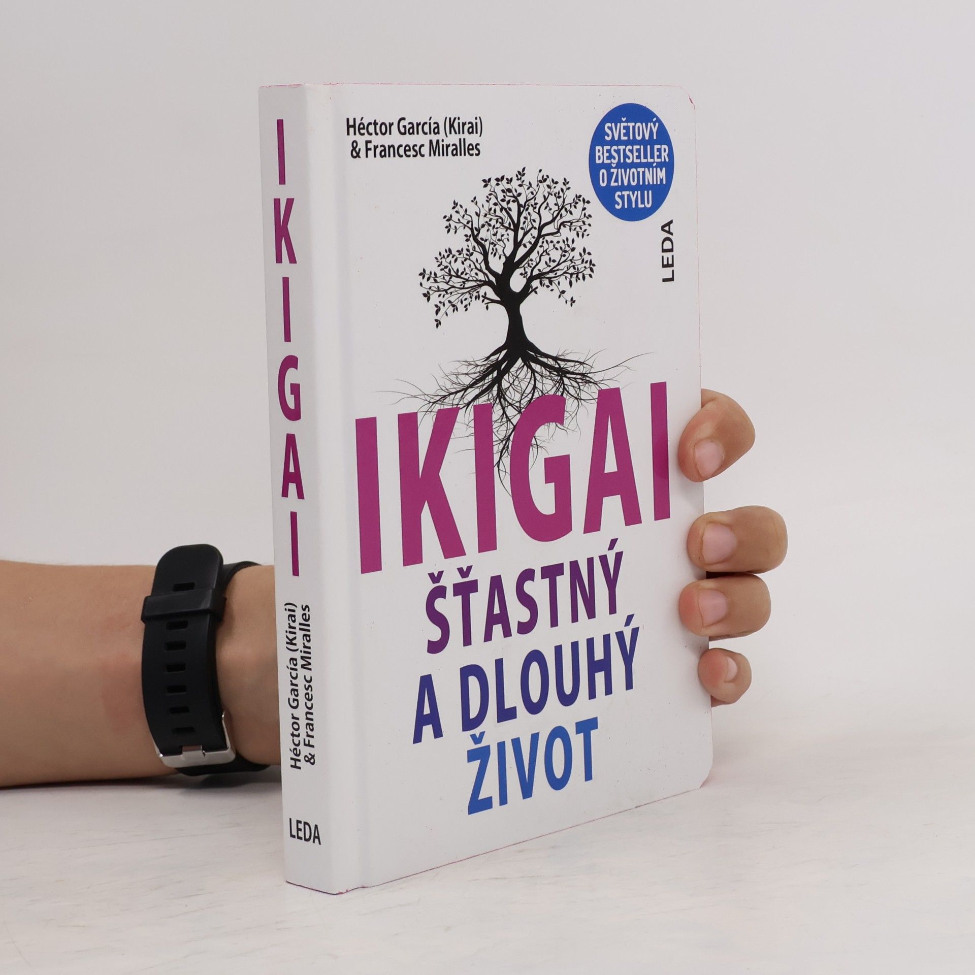 Francesc Miralles Ikigai. Šťastný a dlouhý život