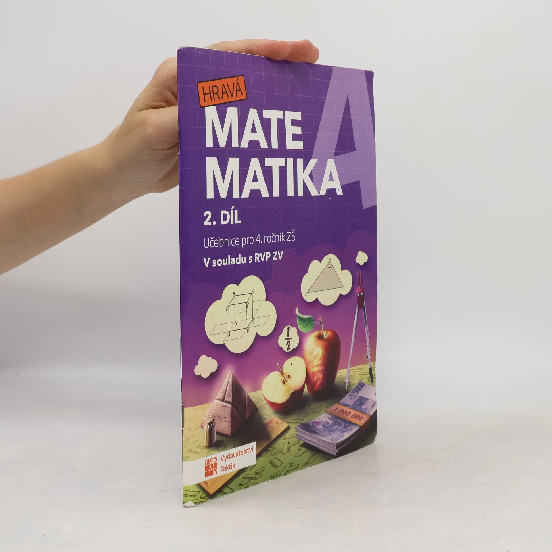 Collectif d'auteurs Hravá matematika 4. Učebnice pro 4. ročník ZŠ. 2. díl