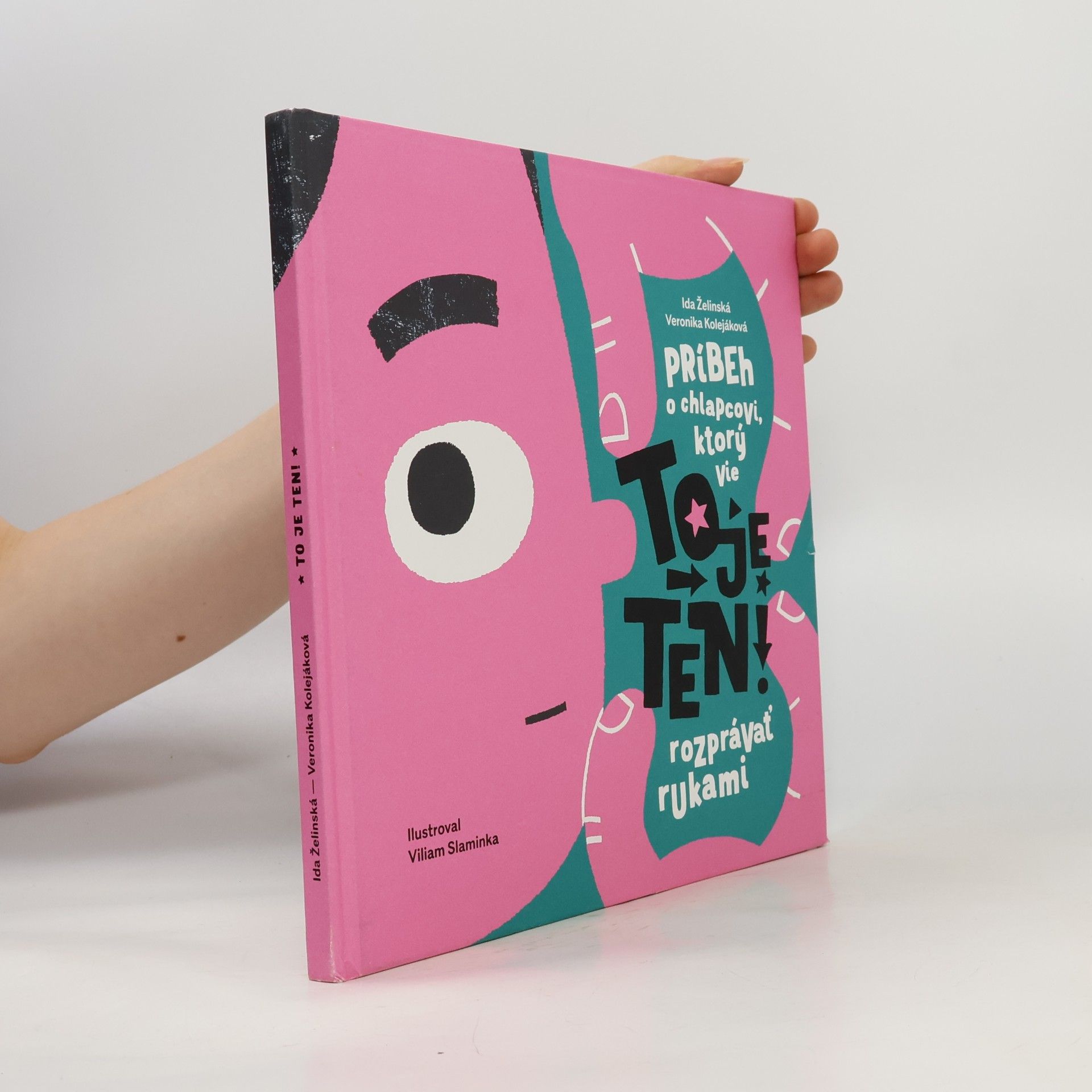 Various authors Príbeh o chlapcovi, ktorý vie rozprávať rukami