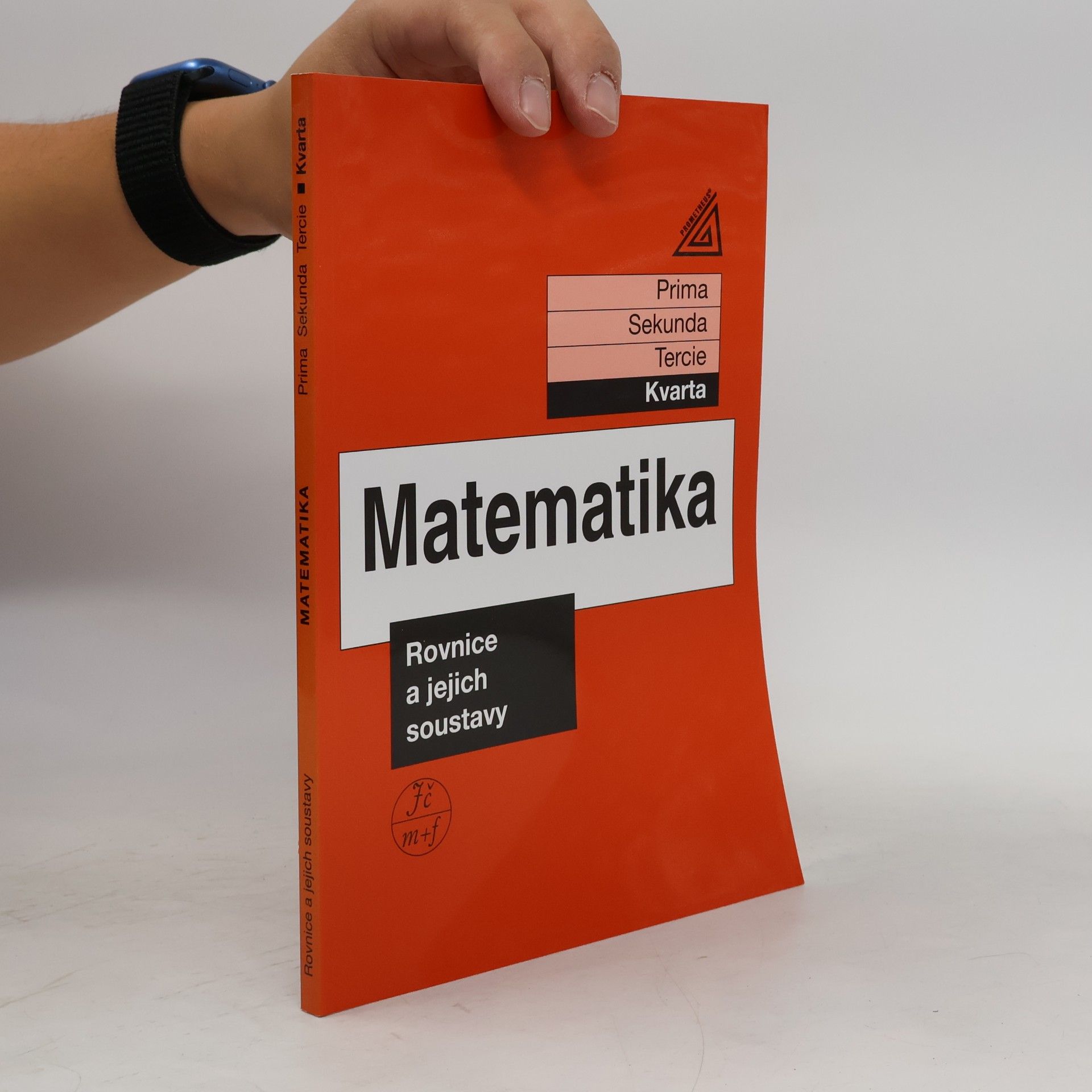 Matematika: Kvarta. Rovnice a jejich soustavy