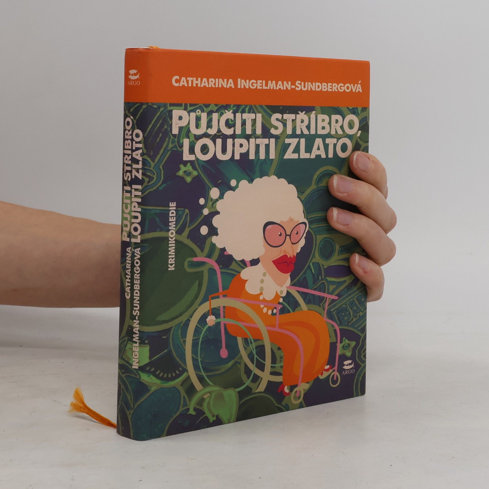 Catharina Ingelman-Sundberg Půjčiti stříbro, loupiti zlato