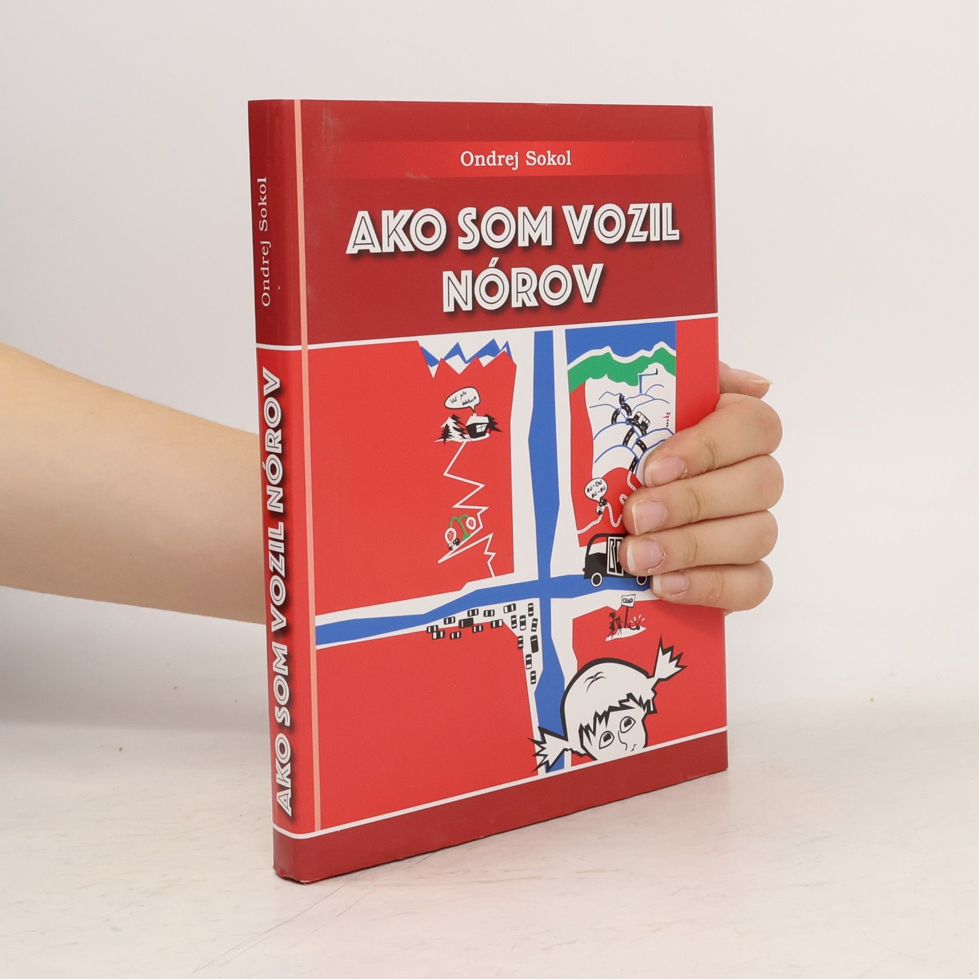 Ondrej Sokol Ako som vozil Nórov