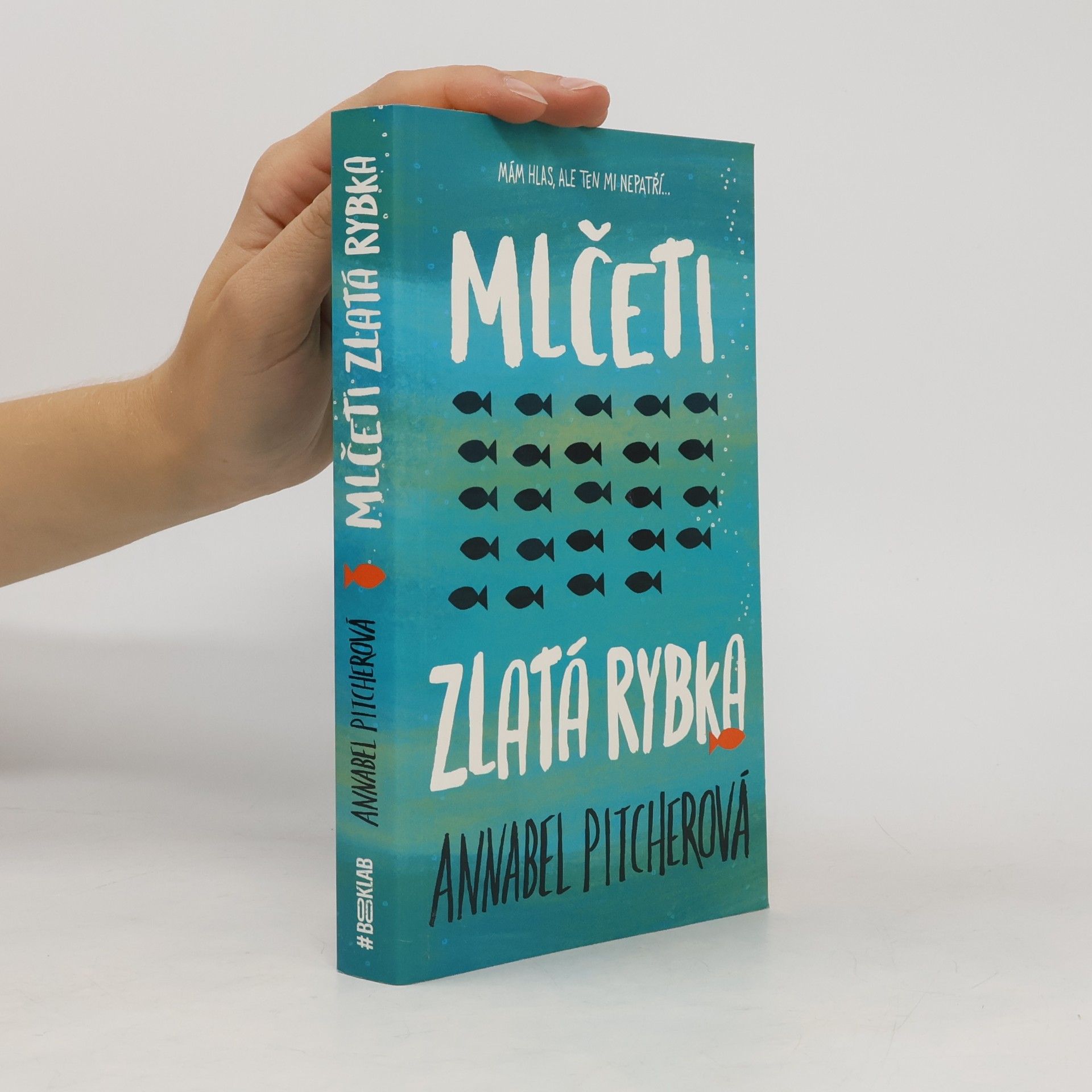 Annabel Pitcher Mlčeti zlatá rybka