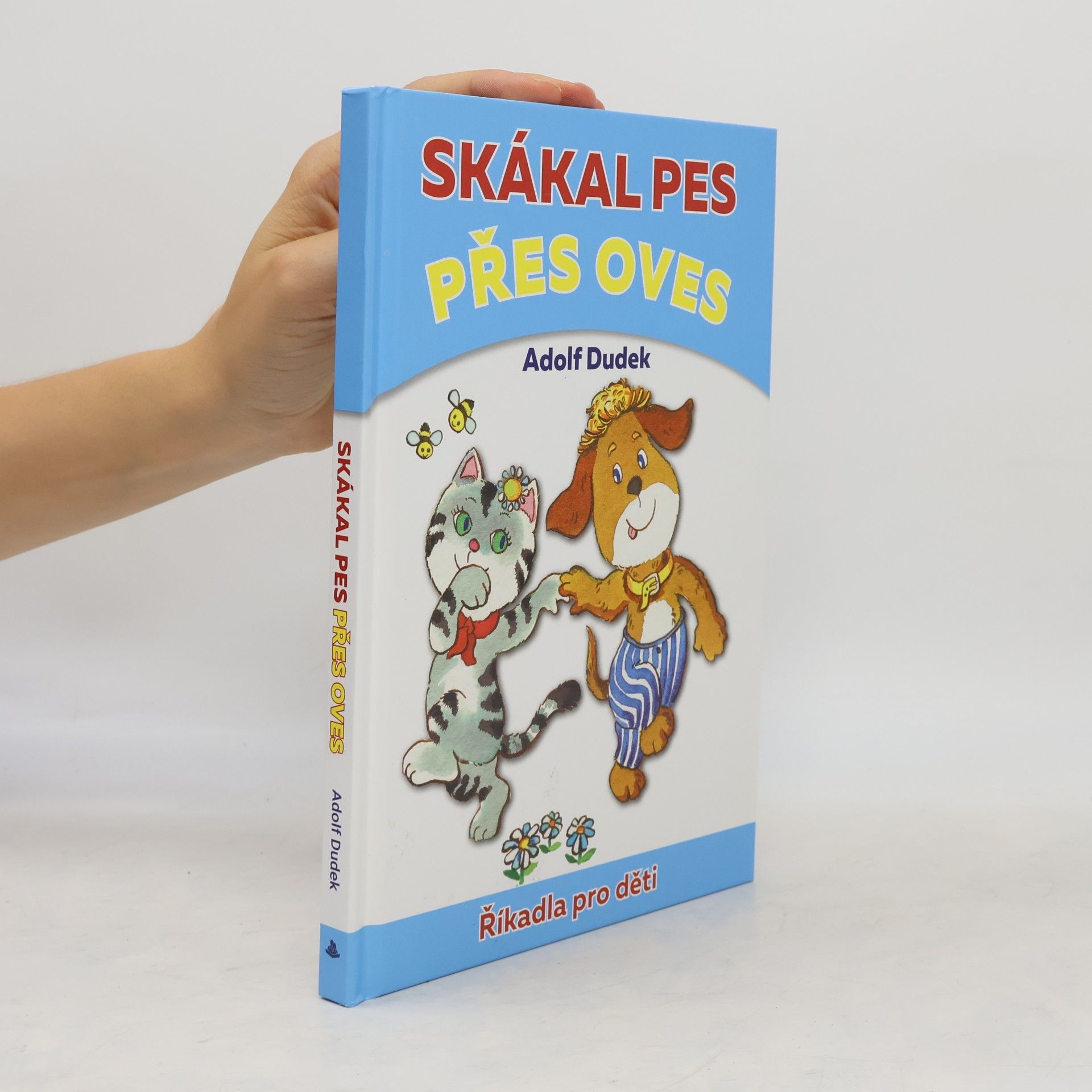 Adolf Dudek Skákal pes přes oves. Říkadla pro děti