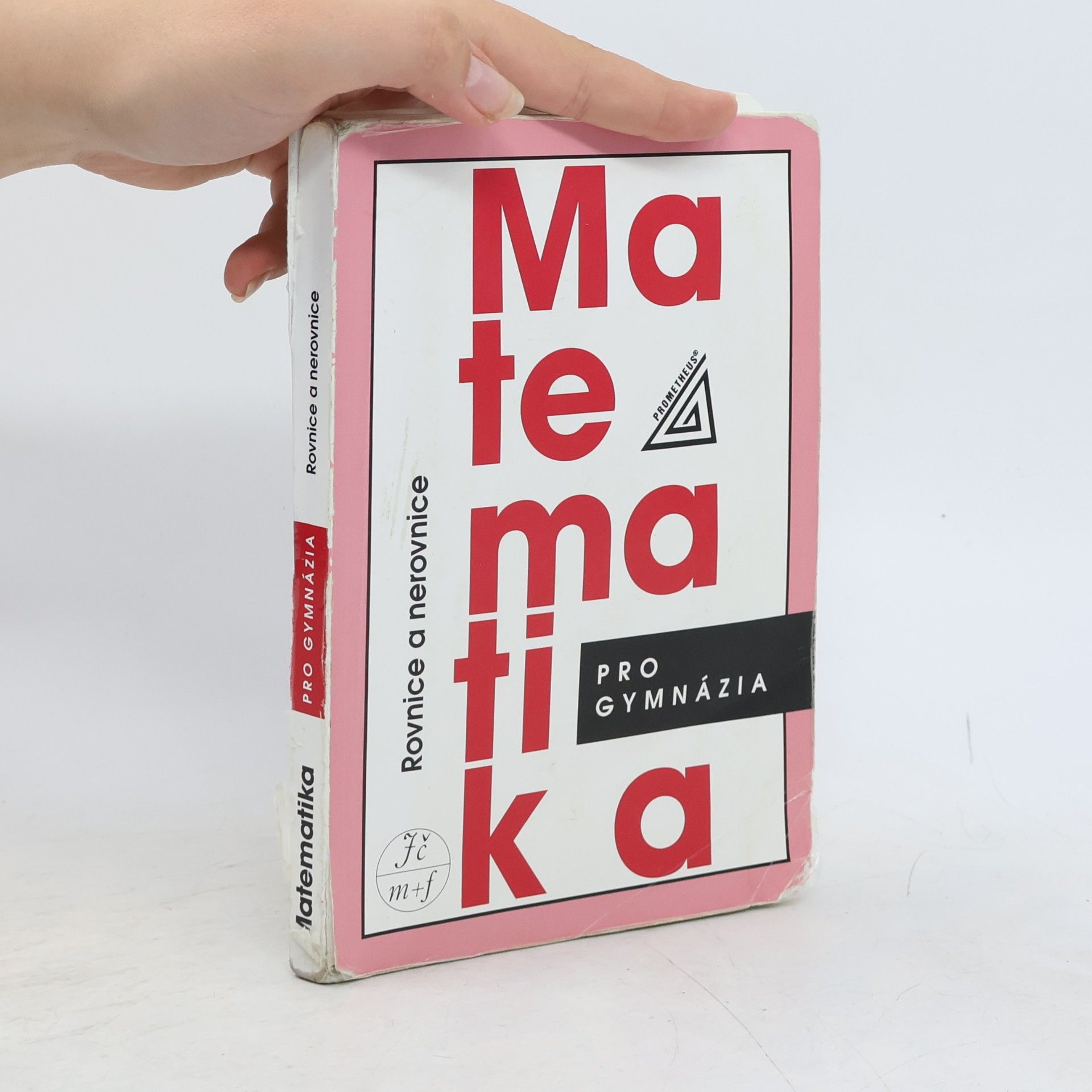Leo Boček Matematika pro gymnázia. Rovnice a nerovnice